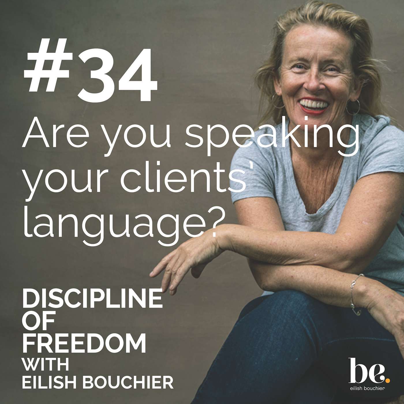 #34 - Are you speaking your client's language