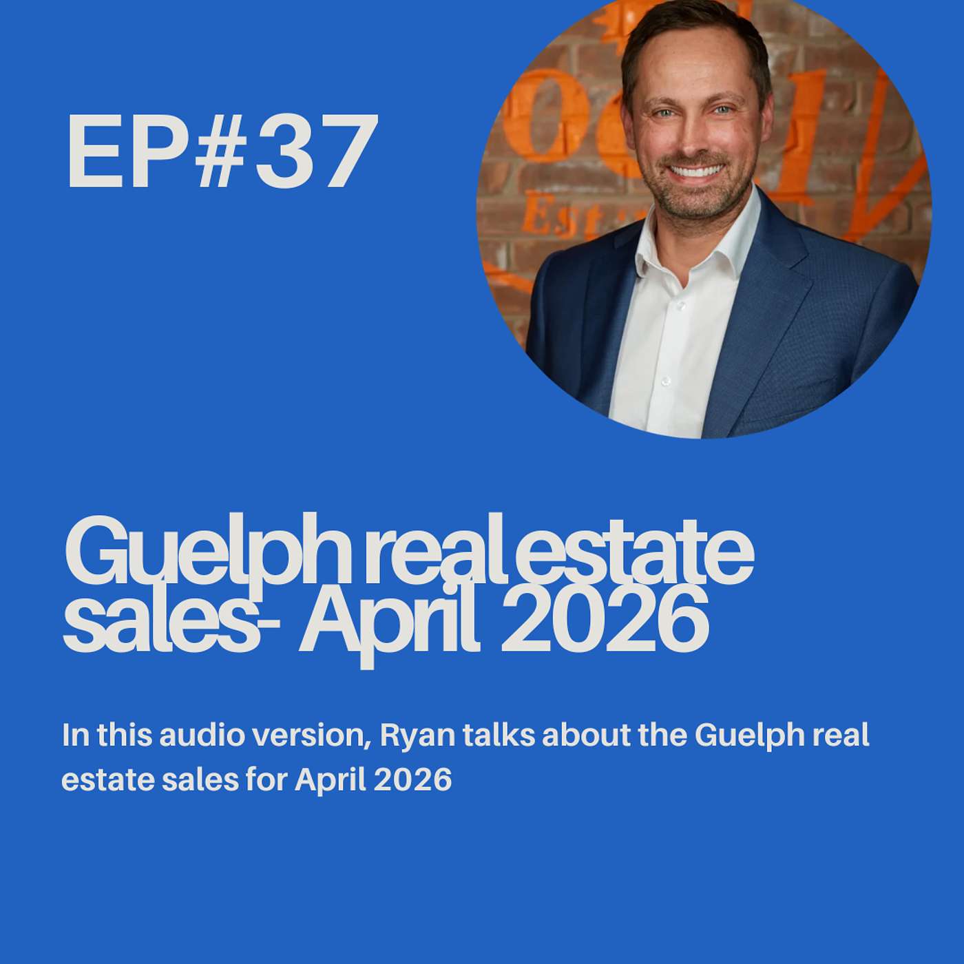 The Guelph Market Isn’t Crashing… But Something Is Changing | Ep 37 episode artwork