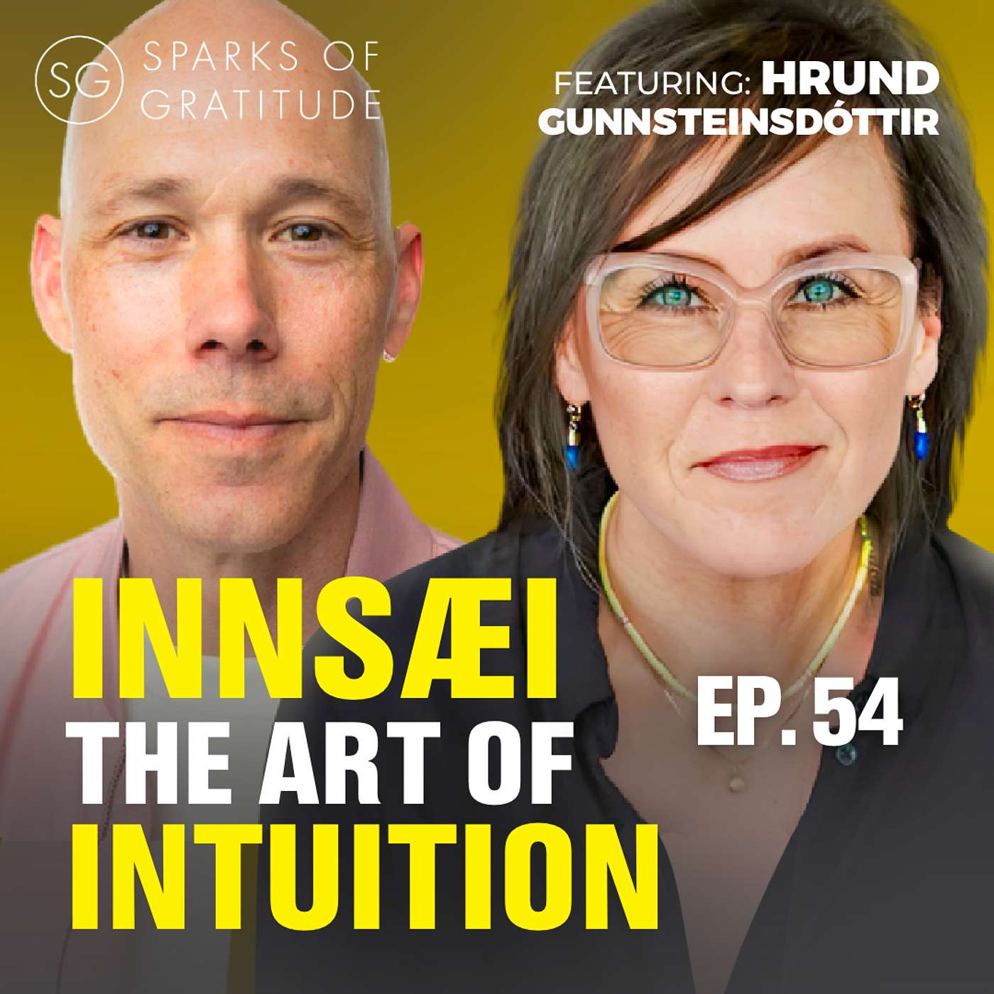 54: The only way out is IN: Innsaei the art of Intuition - Hrund Gunnsteinsdóttir episode artwork