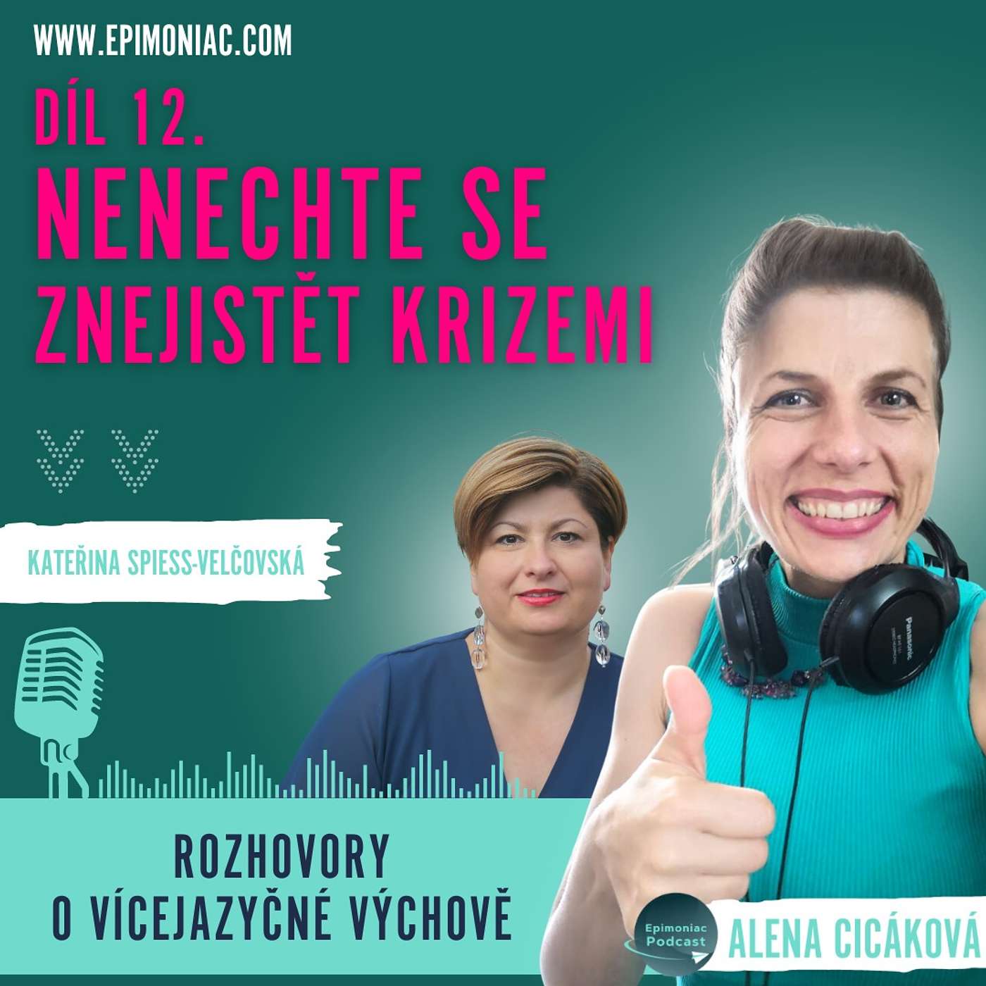 Epimoniac a vícejazyčná výchova - Díl 12 - Nenechte se znejistět krizemi