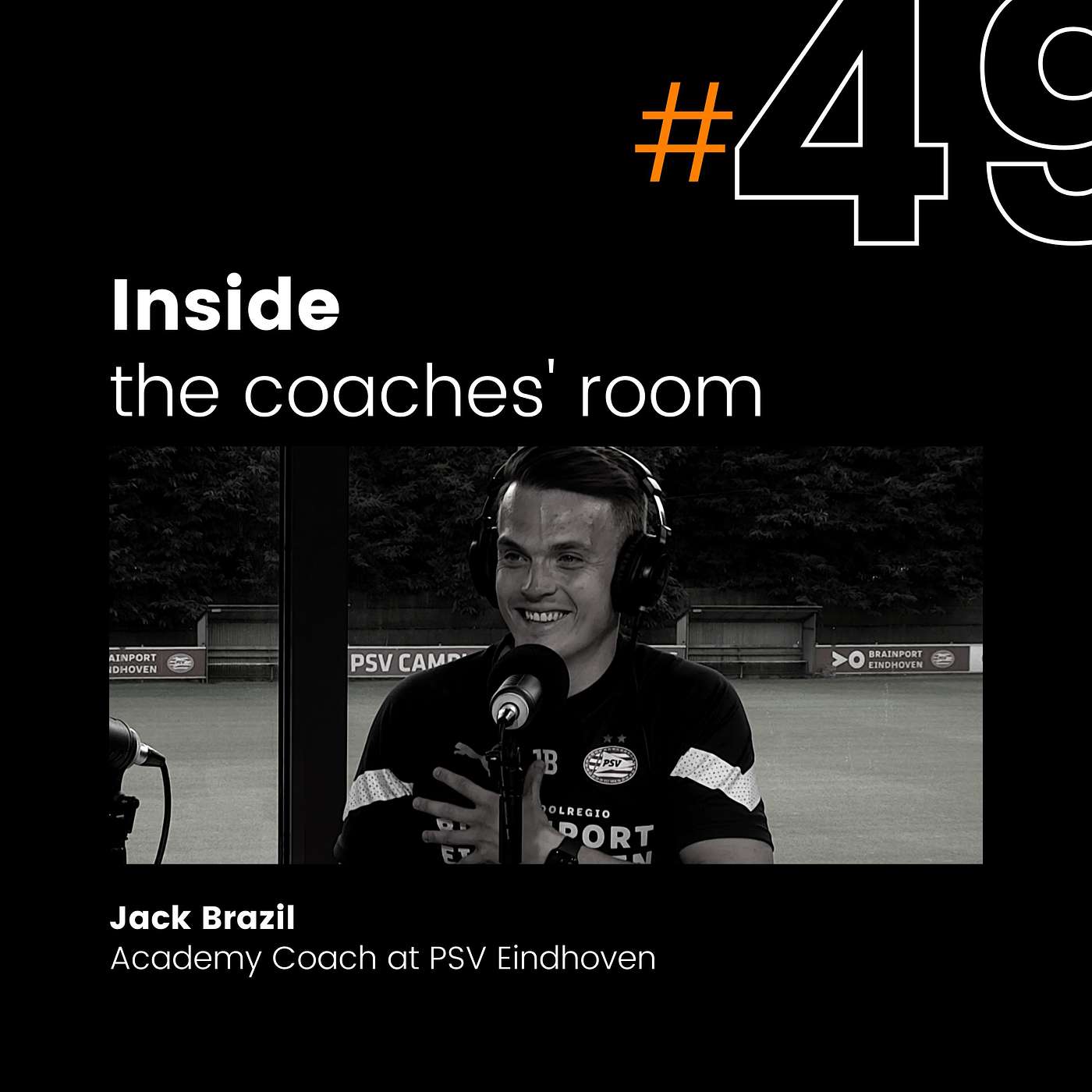 How to connect with your players | Jack Brazil, Youth coach PSV Eindhoven | #49