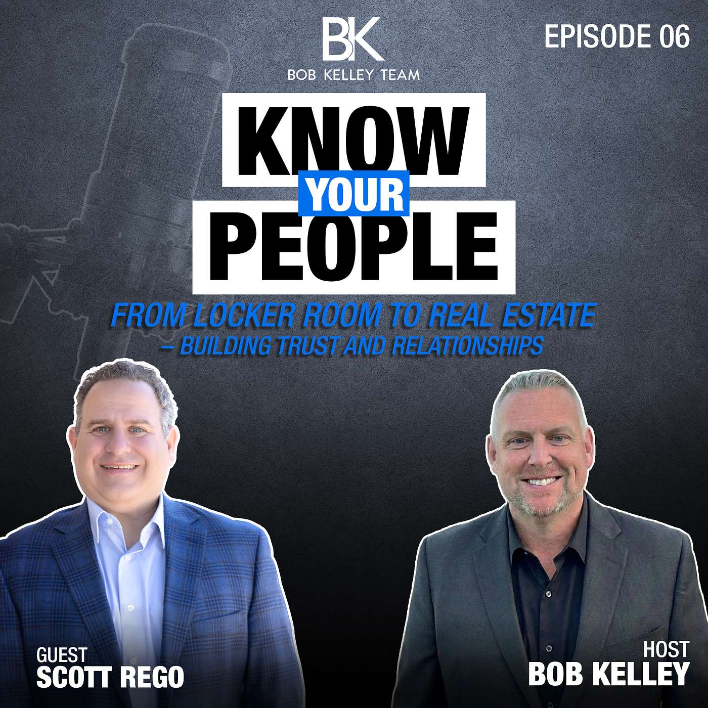 Know Your People - Scott's Story - From the Locker Room to Real Estate – Building Trust and Relationships episode artwork