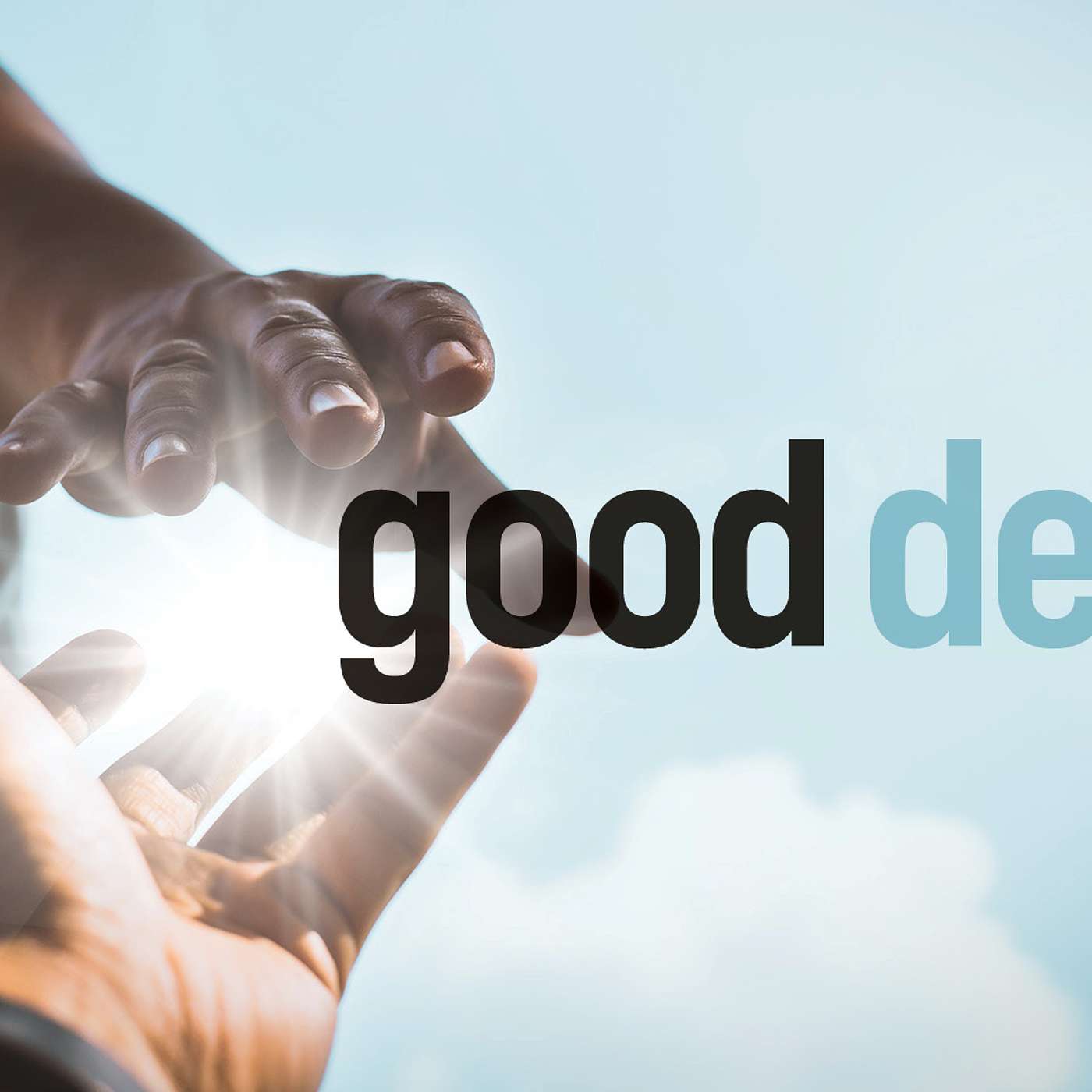 GOOD DEEDS-PART 1