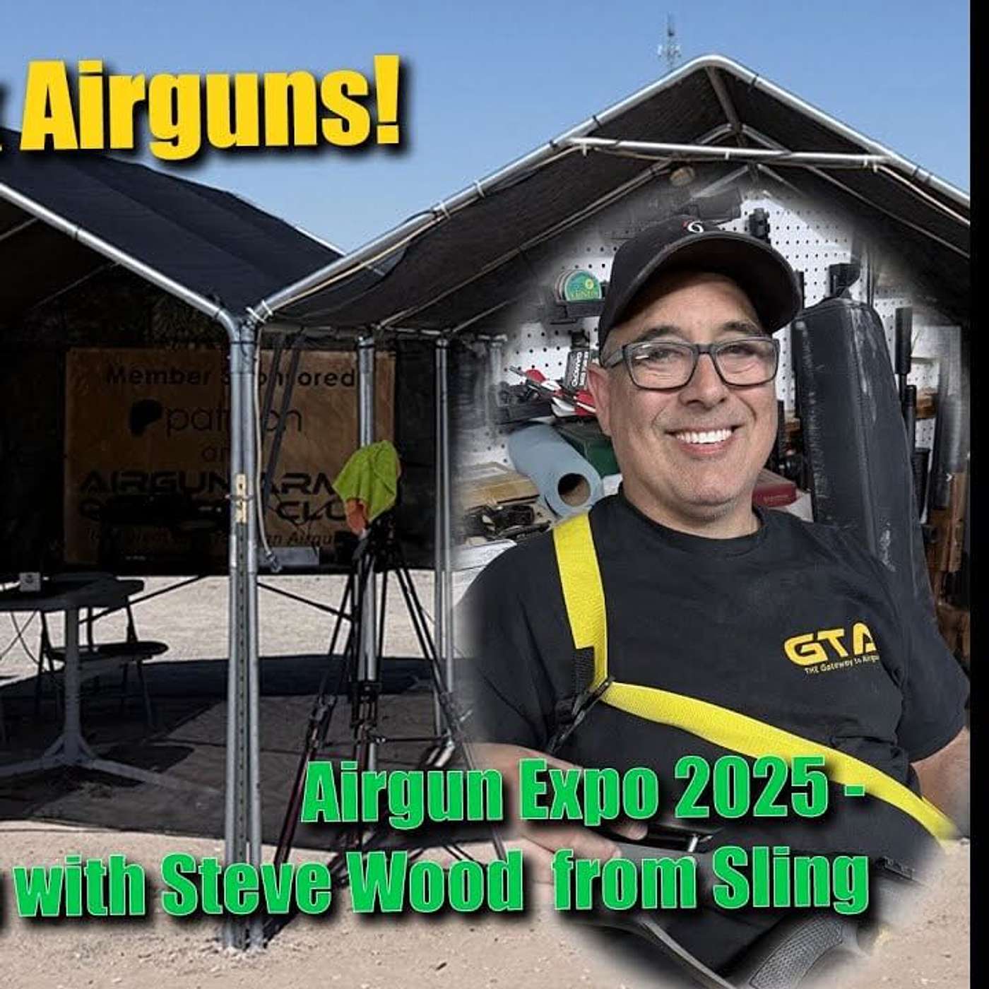 2025-05-26 - Let's Talk Airguns - Airgun Expo 2025 Day 3 Wrap with Steve Wood from Sling Guru