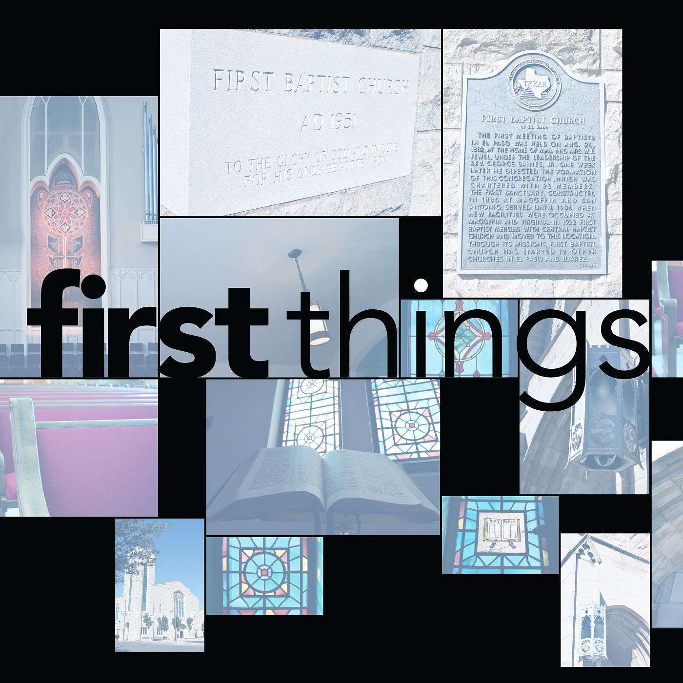 First Things: Work in Progress