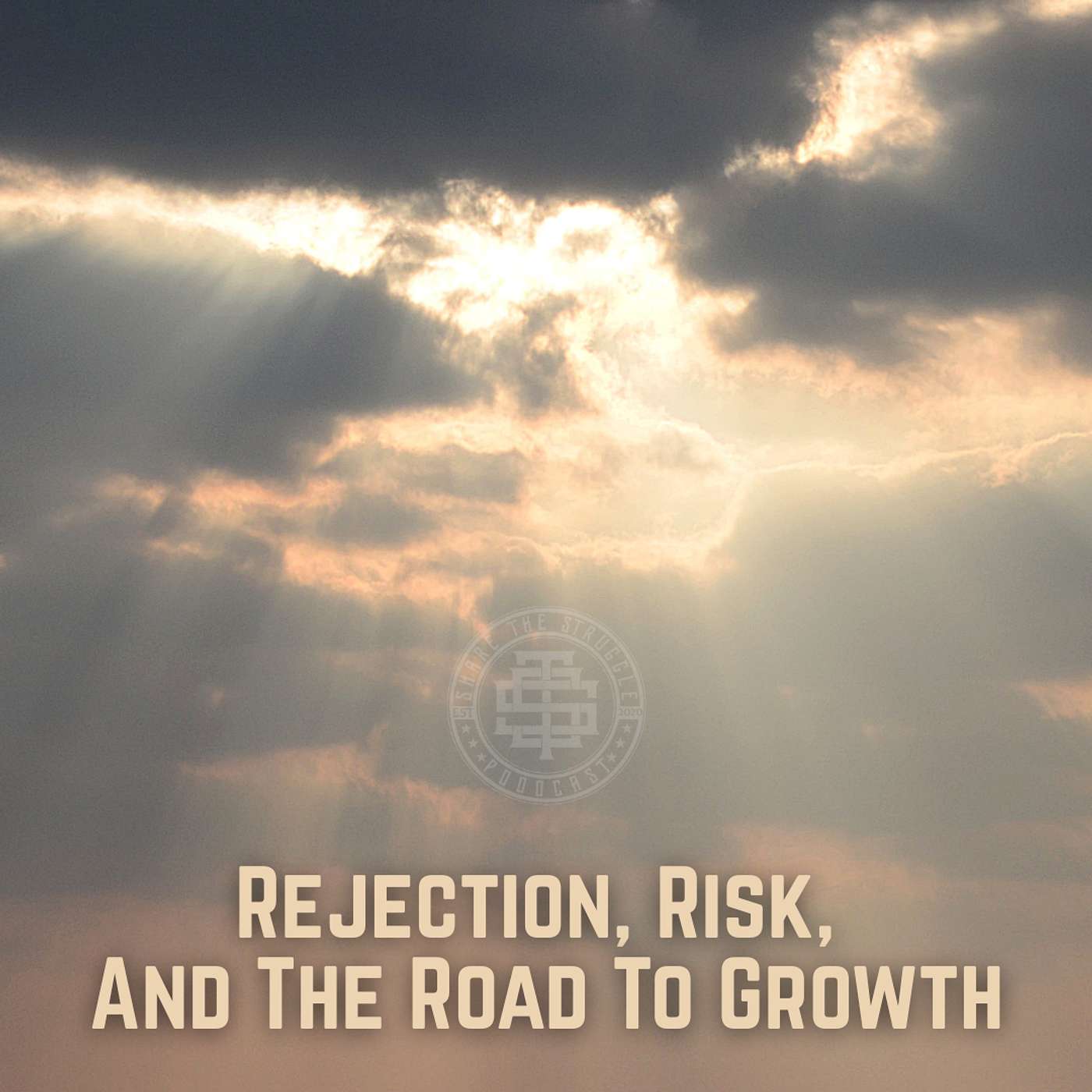 Rejection, Risk, And The Road To Growth Rejection, Risk, And The Road To Growth