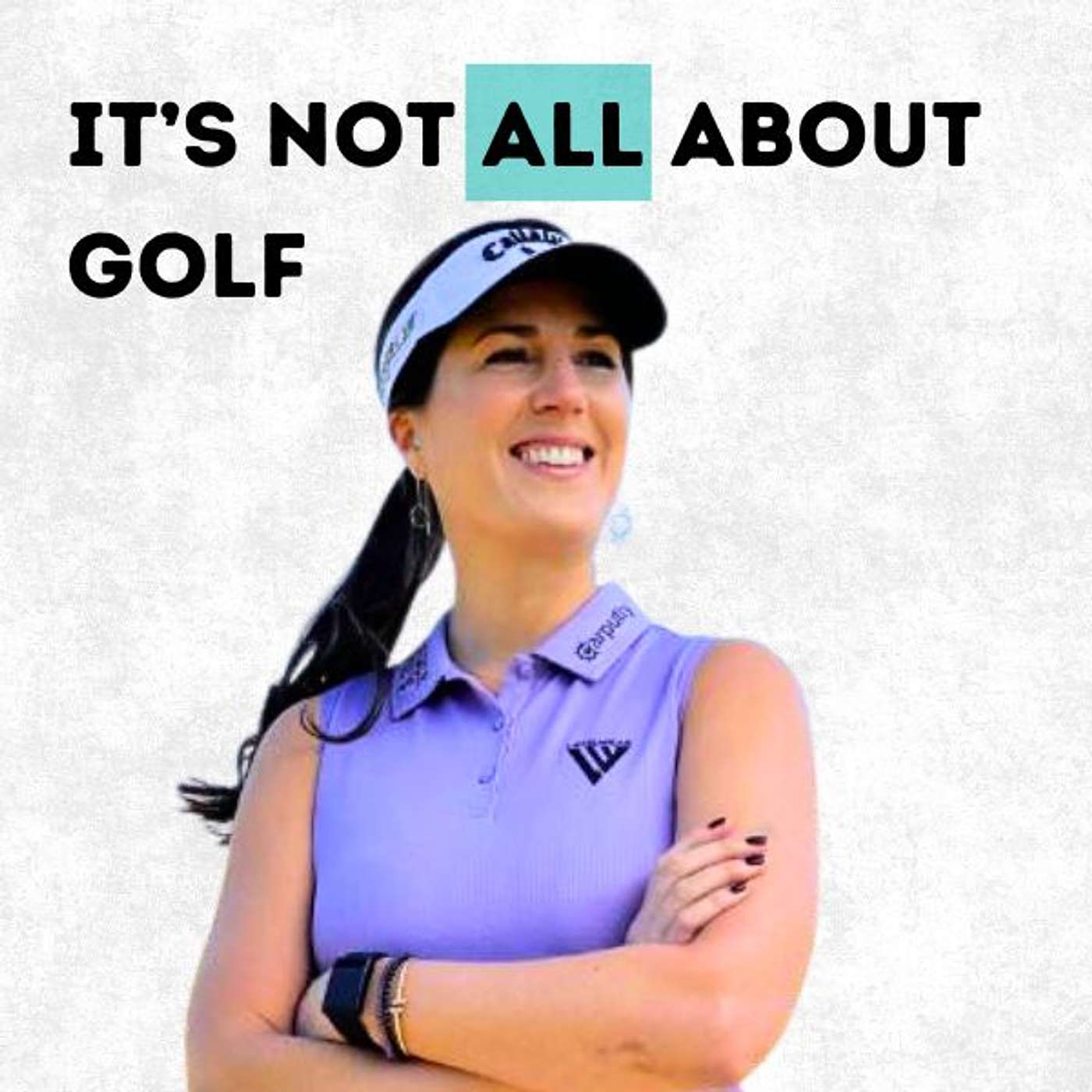 SANDRA GAL - IT'S NOT ALL ABOUT GOLF