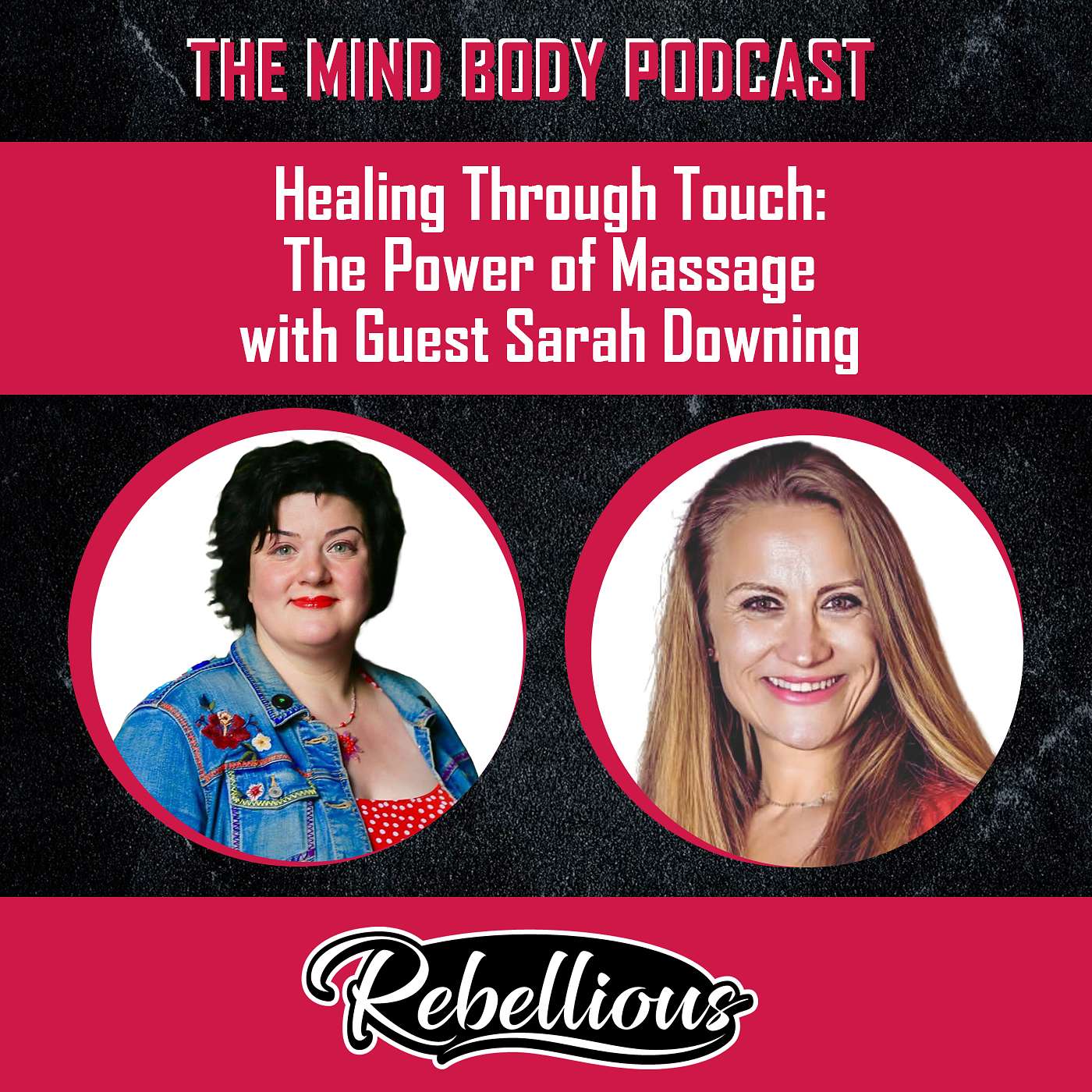 The Mind-Body Podcast, Your Rebellious Podcast