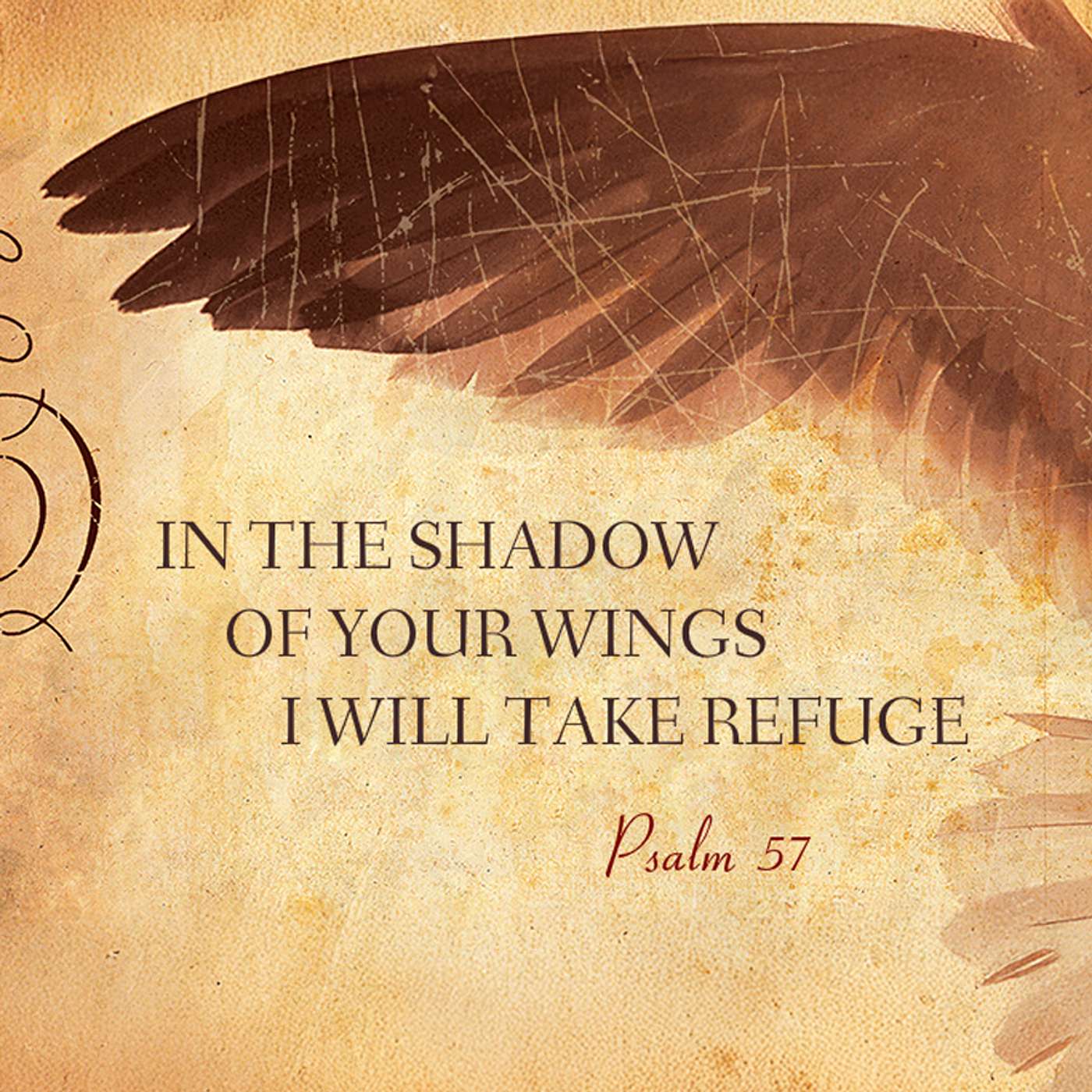 Season 4 Episode 290 - Psalm 57 - Under the Shadow of His Wings