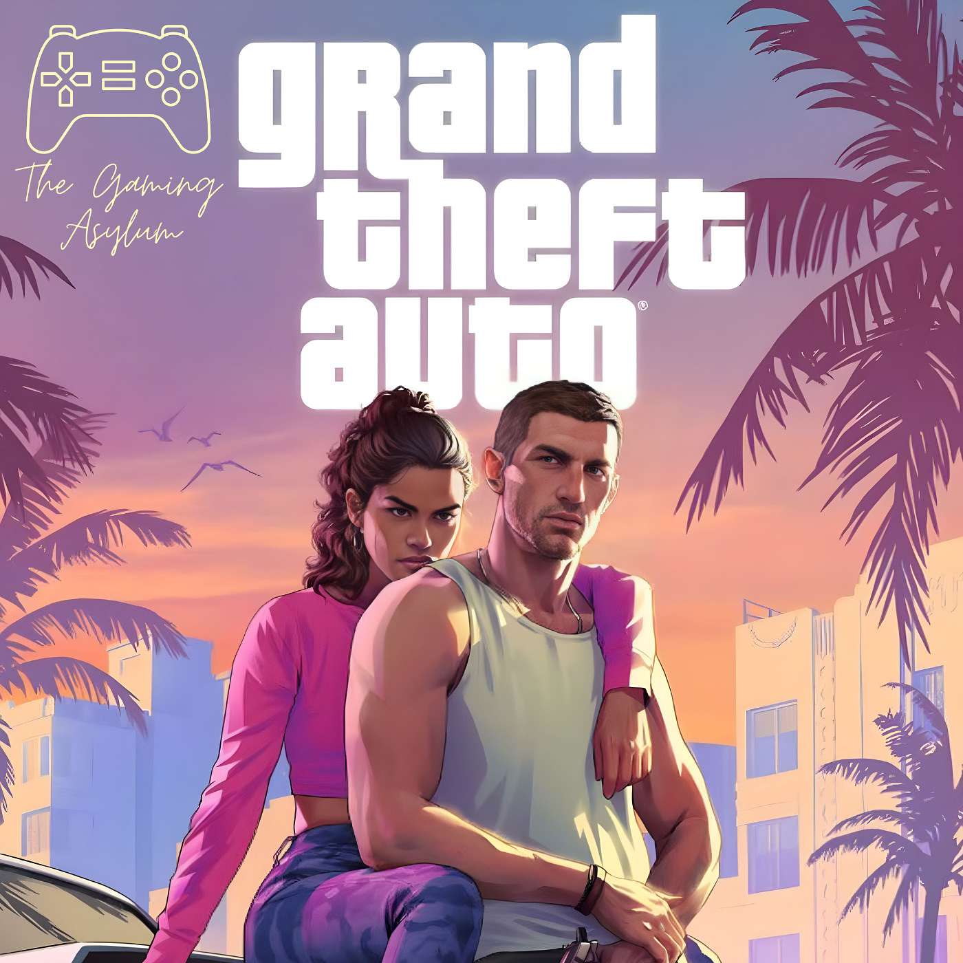 The Gaming Asylum #22 - Grand Theft Auto VI Trailer Reaction