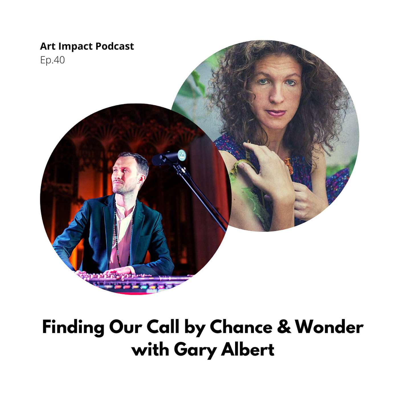 Finding Our Call by Chance and Wonder with Gary Albert #40