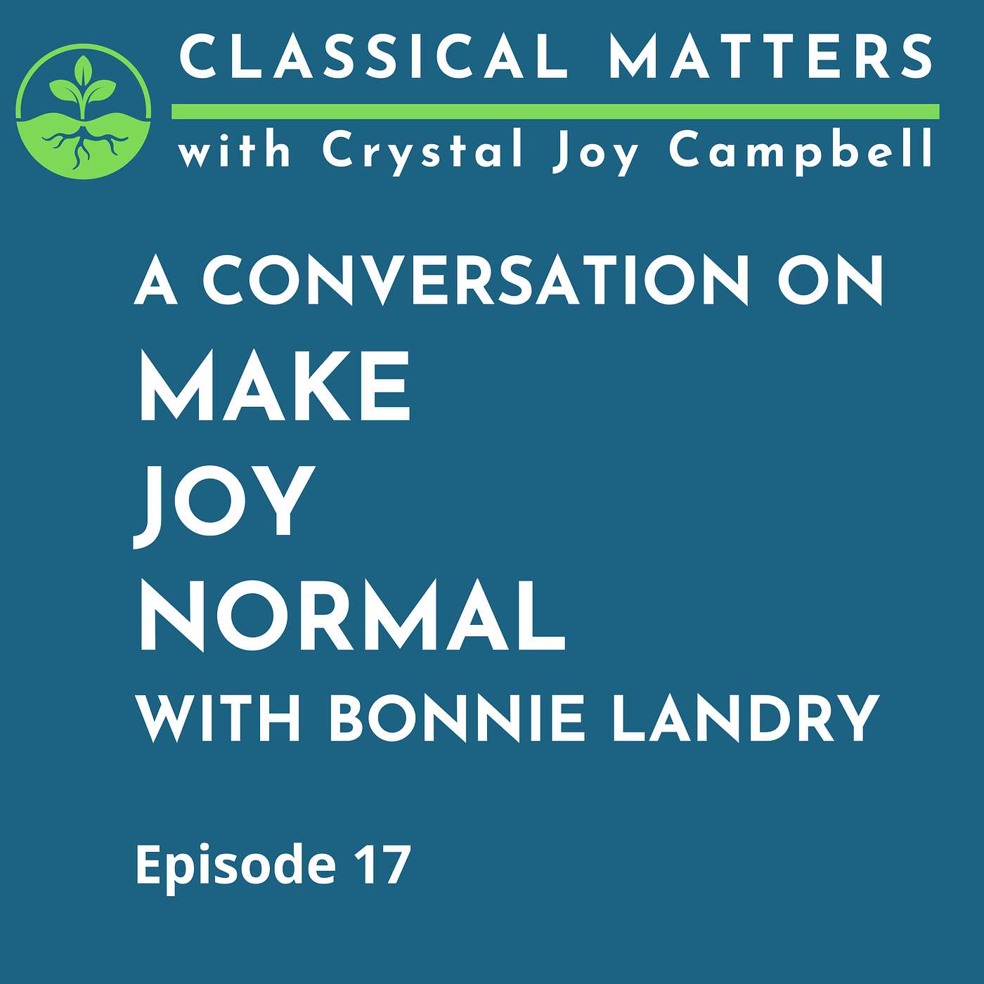 CLASSICAL MATTERS with Crystal Joy Campbell