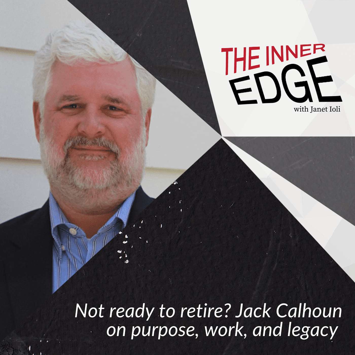 E139: Facing a Layoff, Career Exit, or Feeling Like It’s Time for Change? Reinventing Identity, Purpose & Work After 50 E139: Facing a Layoff, Career Exit, or Feeling Like It’s Time for Change? Reinventing Identity, Purpose & Work After 50