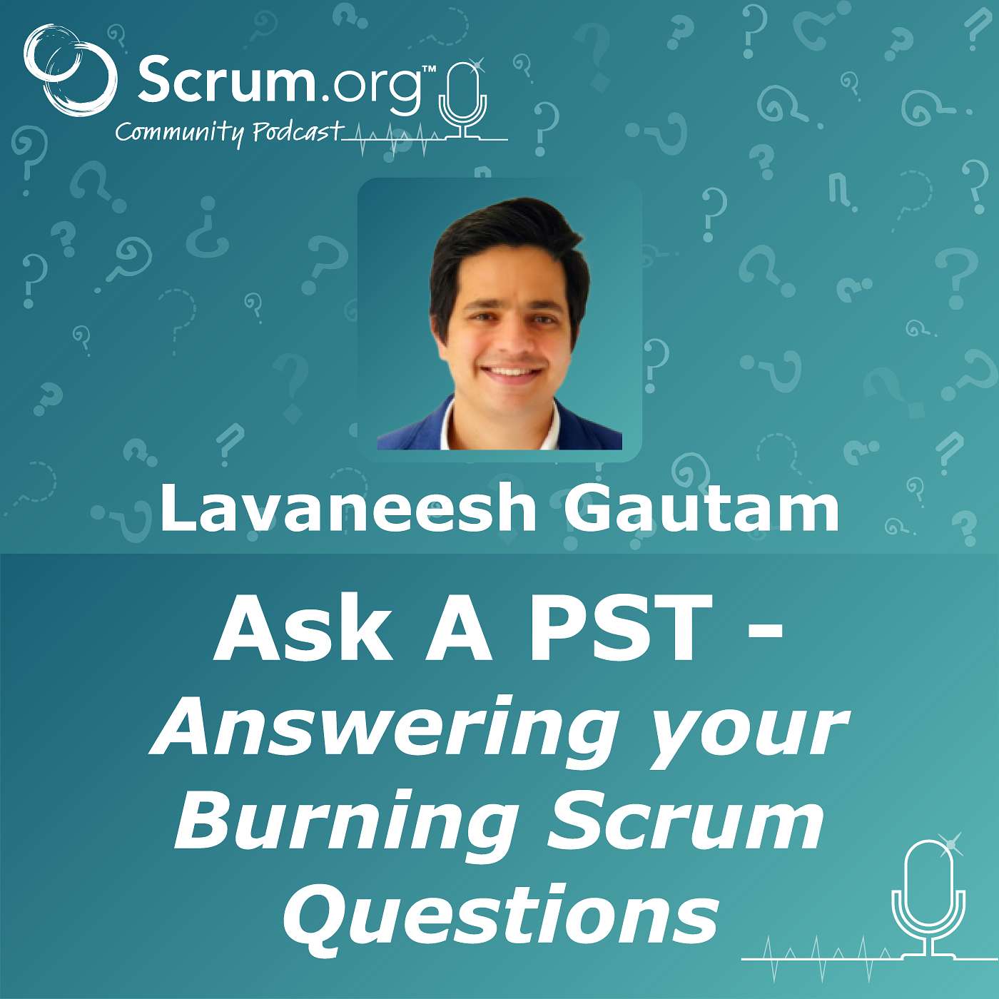 cover of episode Ask a Professional Scrum Trainer - Lavaneesh Gautam