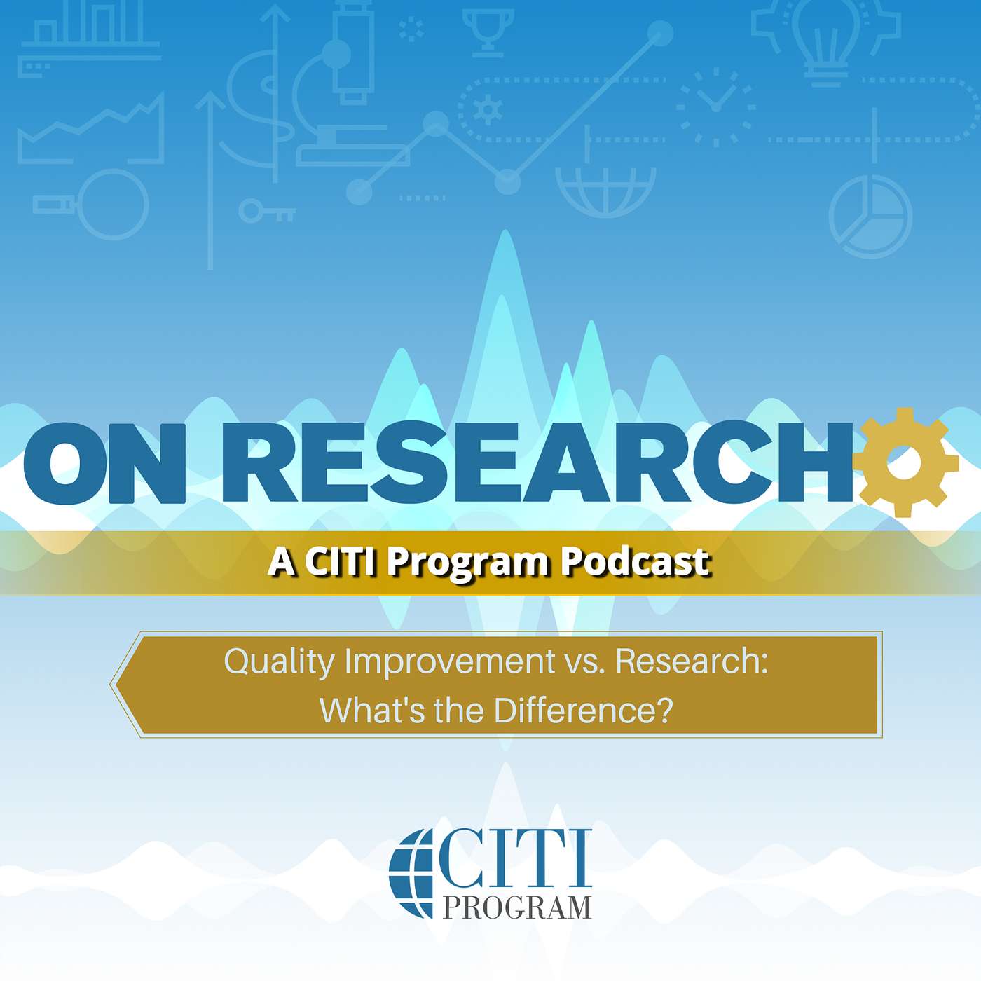 Quality Improvement vs. Research: What's the Difference? - On Research Podcast