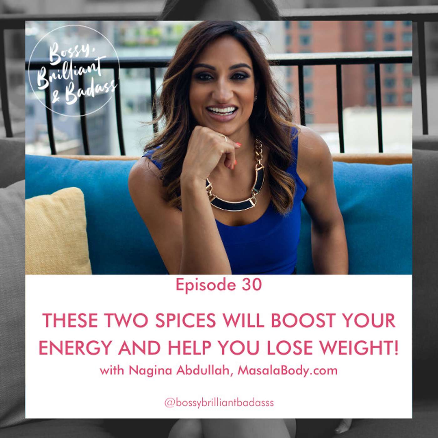 cover of episode These Two Spices Will Boost Your Energy and Help You Lose Weight (with Nagina Abdullah)