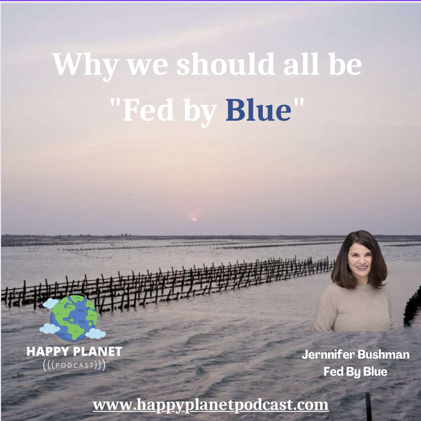 Why We Should all be "Fed by Blue": Jennifer Bushman