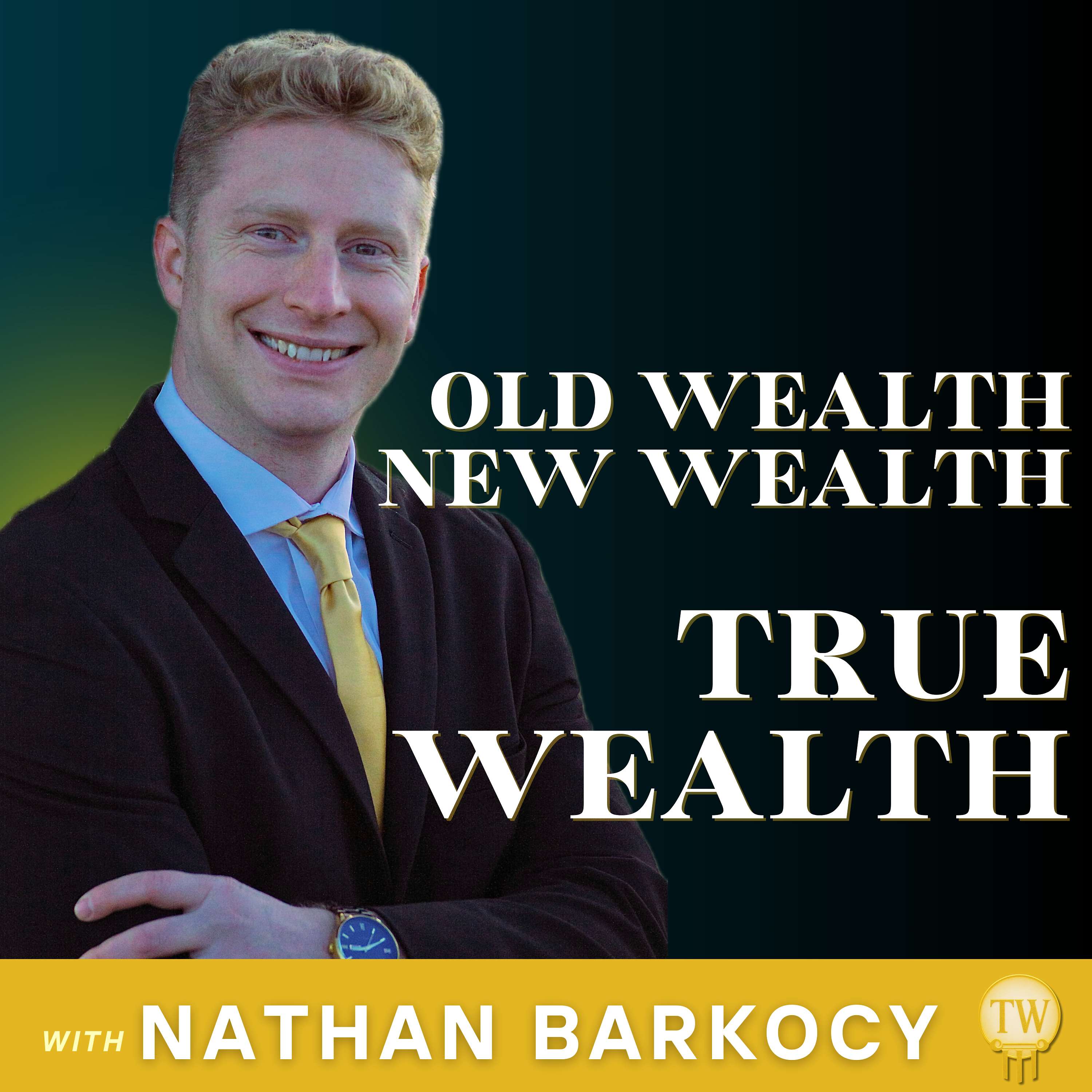 Old Wealth, New Wealth, True Wealth