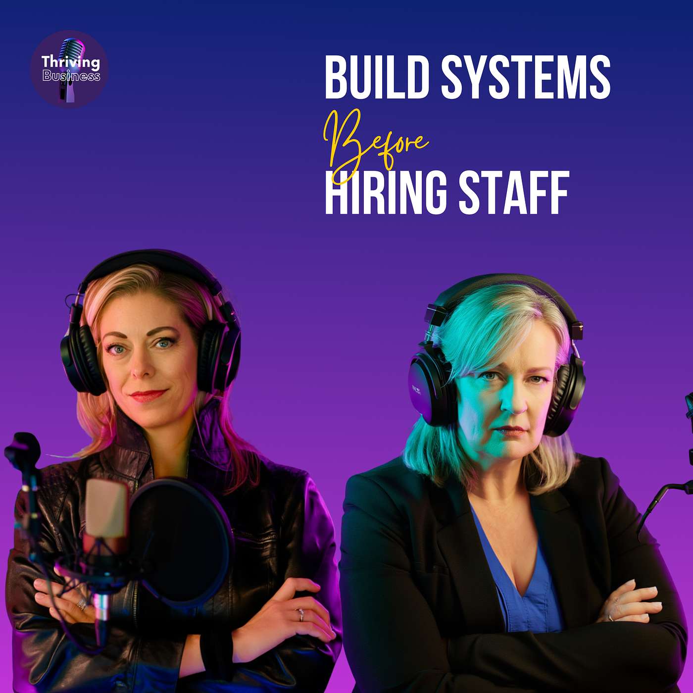 Ep #9 | Systems Before Staff: The Smart Way to Outsource, Delegate and Hire episode artwork