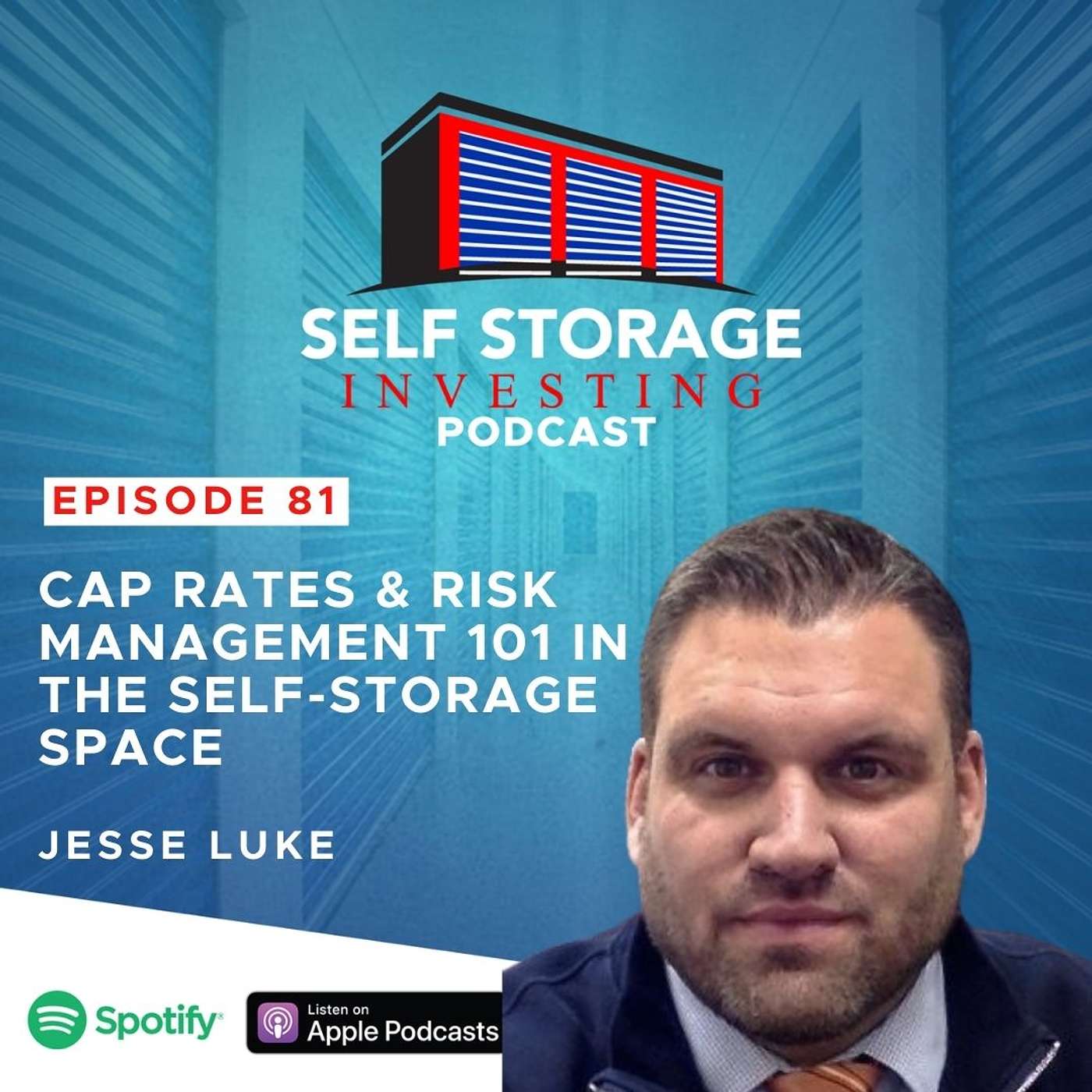 Cap Rates & Risk Management 101 In the Self-Storage Space - Jesse Luke