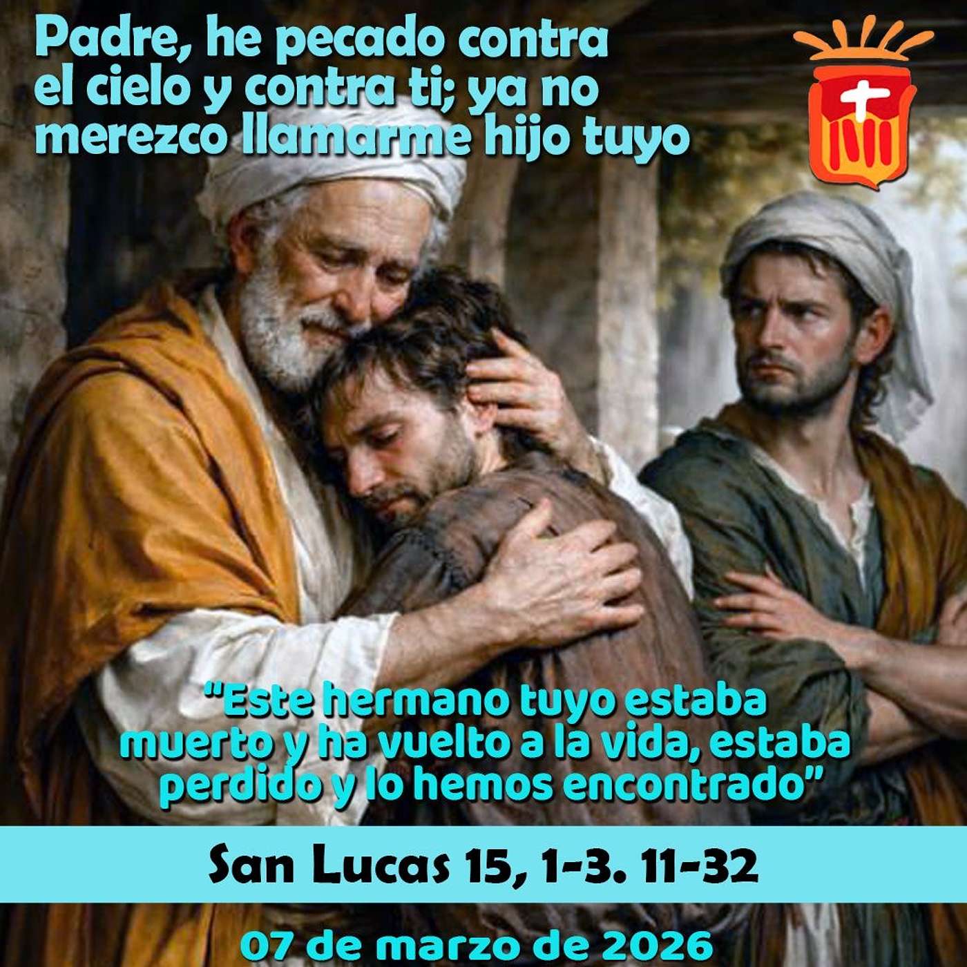 2026-03-07 San Lucas 15, 1-3. 11-32: Sábado II Cuaresma