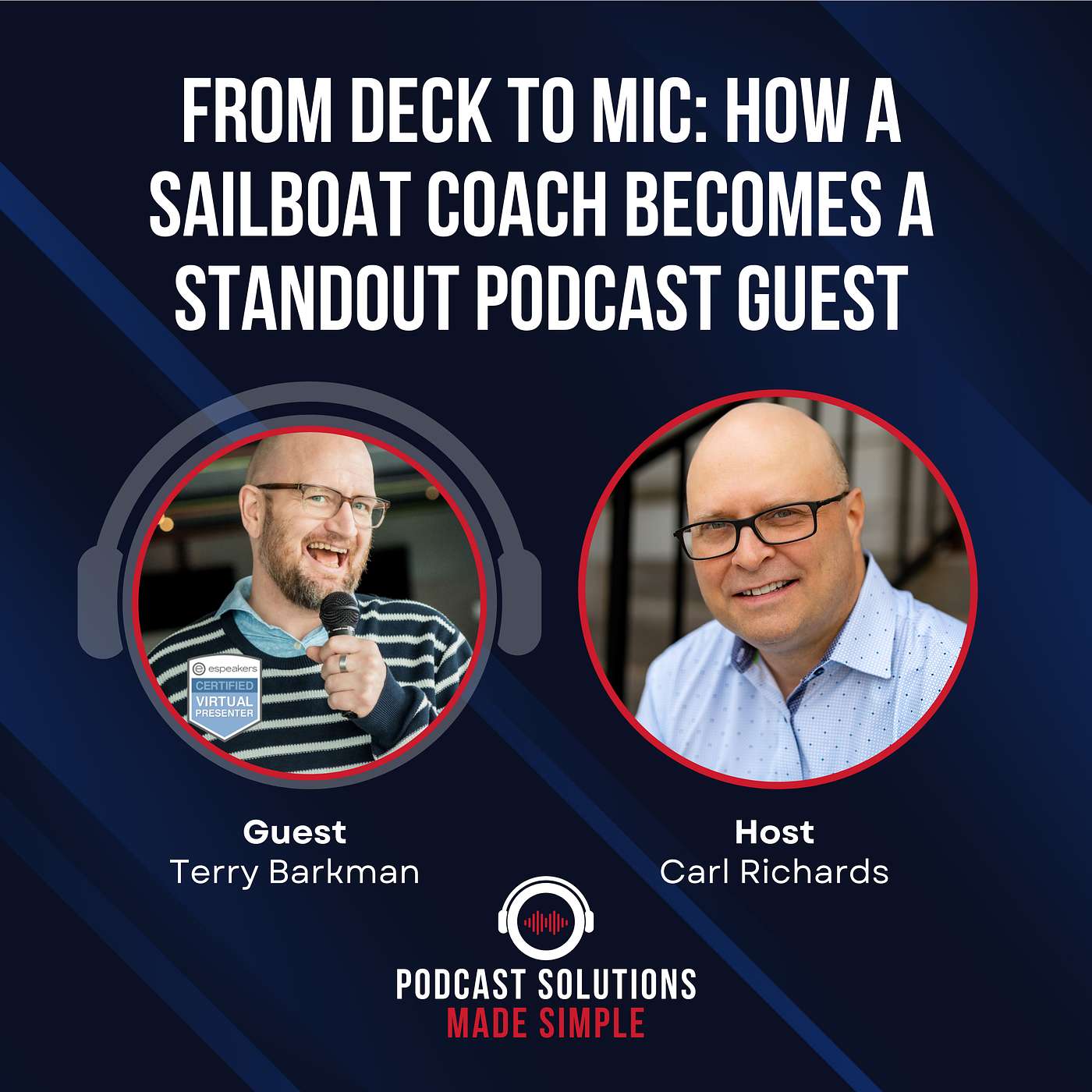 From Deck To Mic: How A Sailboat Coach Becomes A Standout Podcast Guest with Terry Barkman episode artwork
