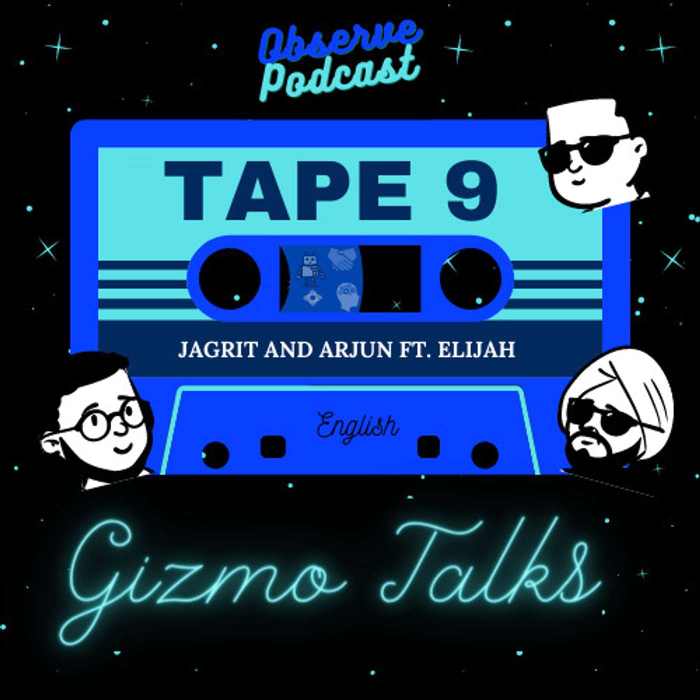 Tape 9: Gizmo Talks ft Elijah (English)