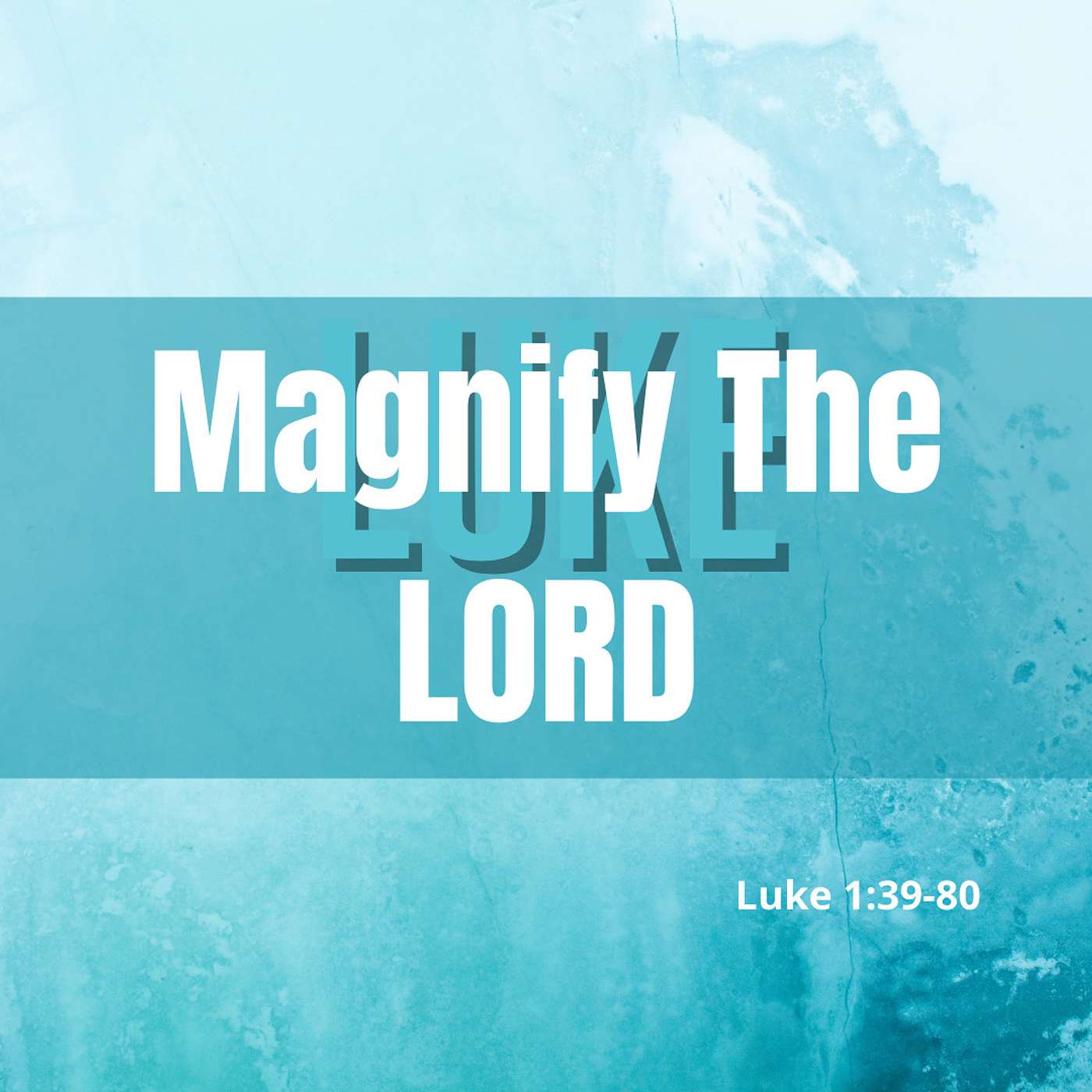 Magnify The Lord