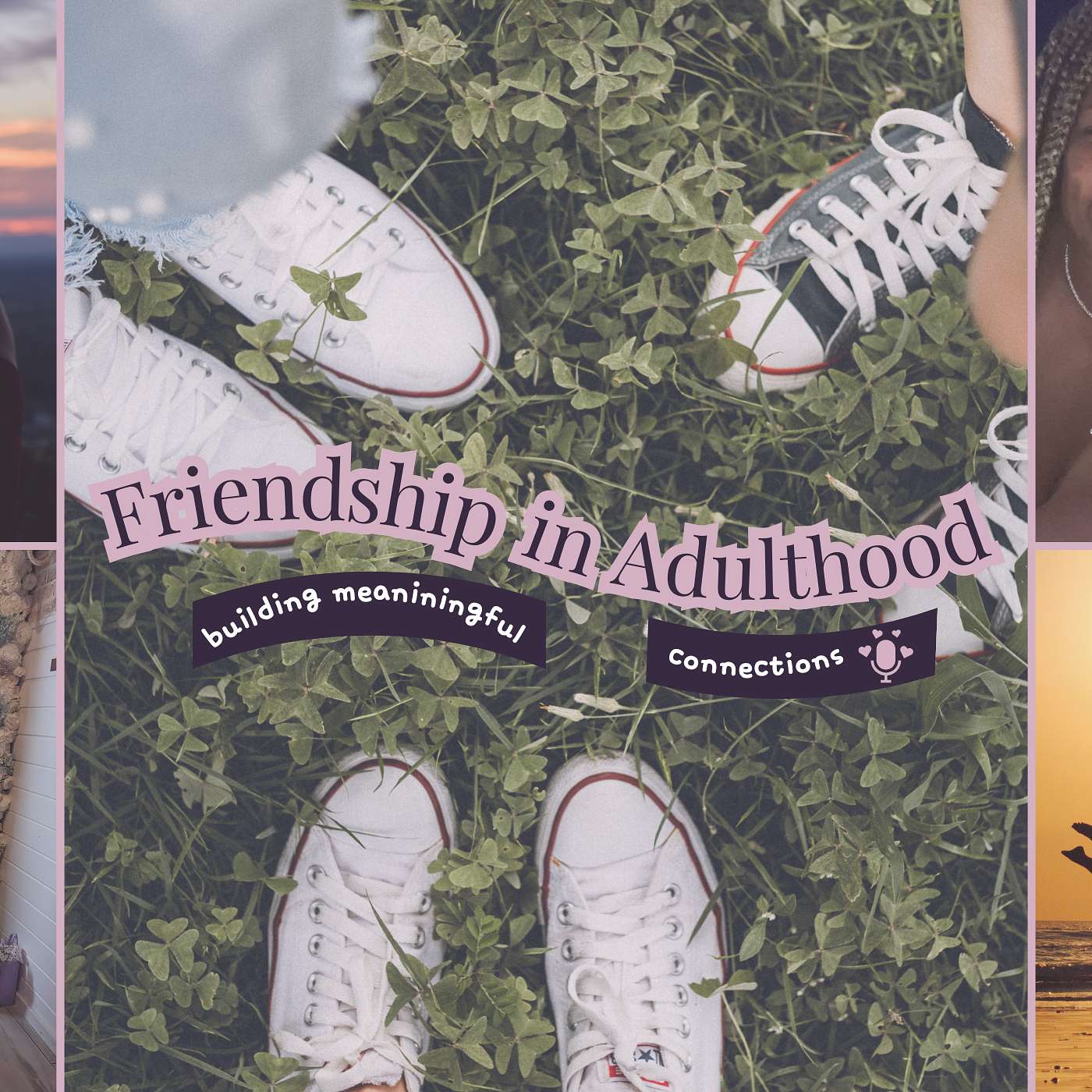 Friendships in Adulthood – How to Build and Maintain Meaningful Connections