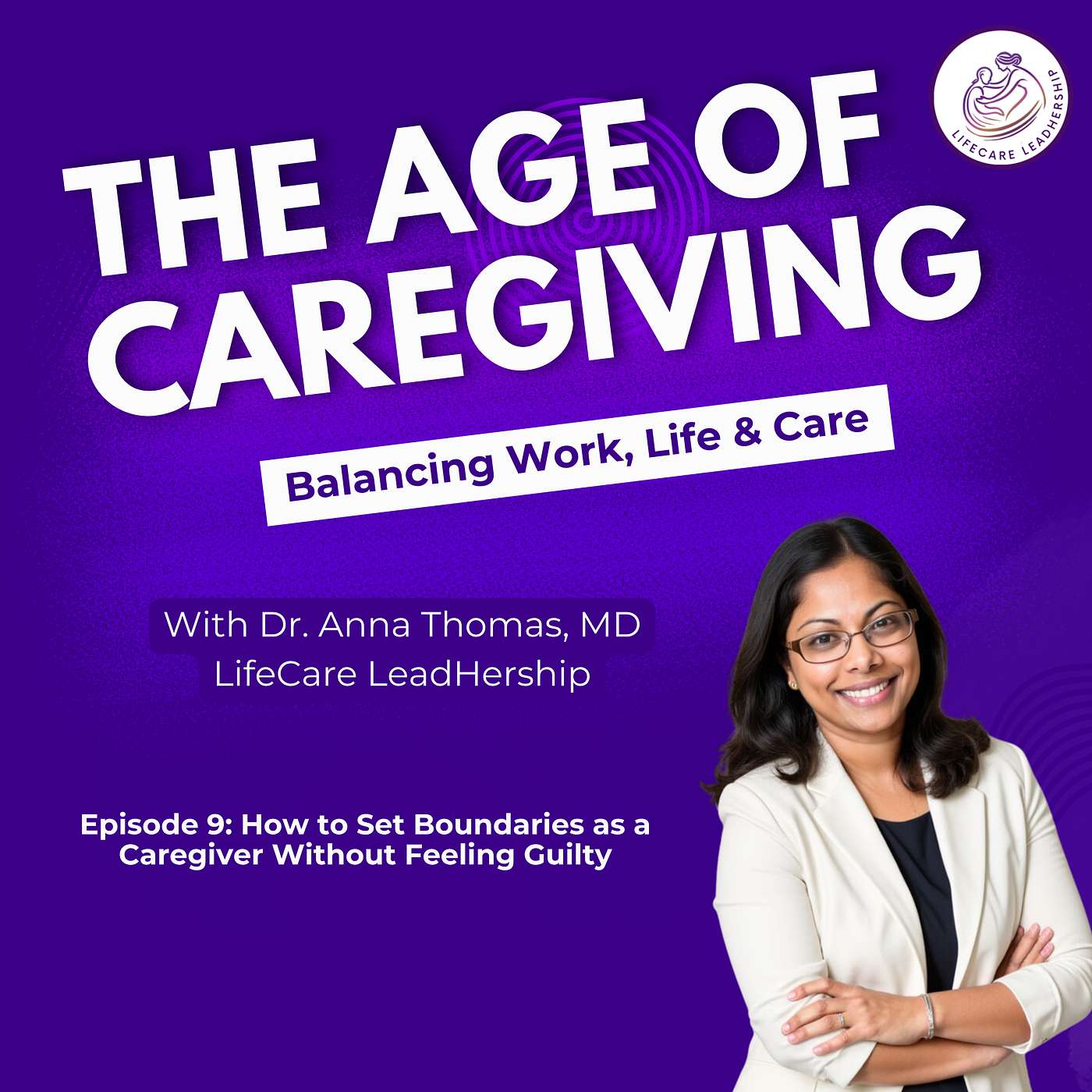 The Age of Caregiving: Balancing Work, Life & Care