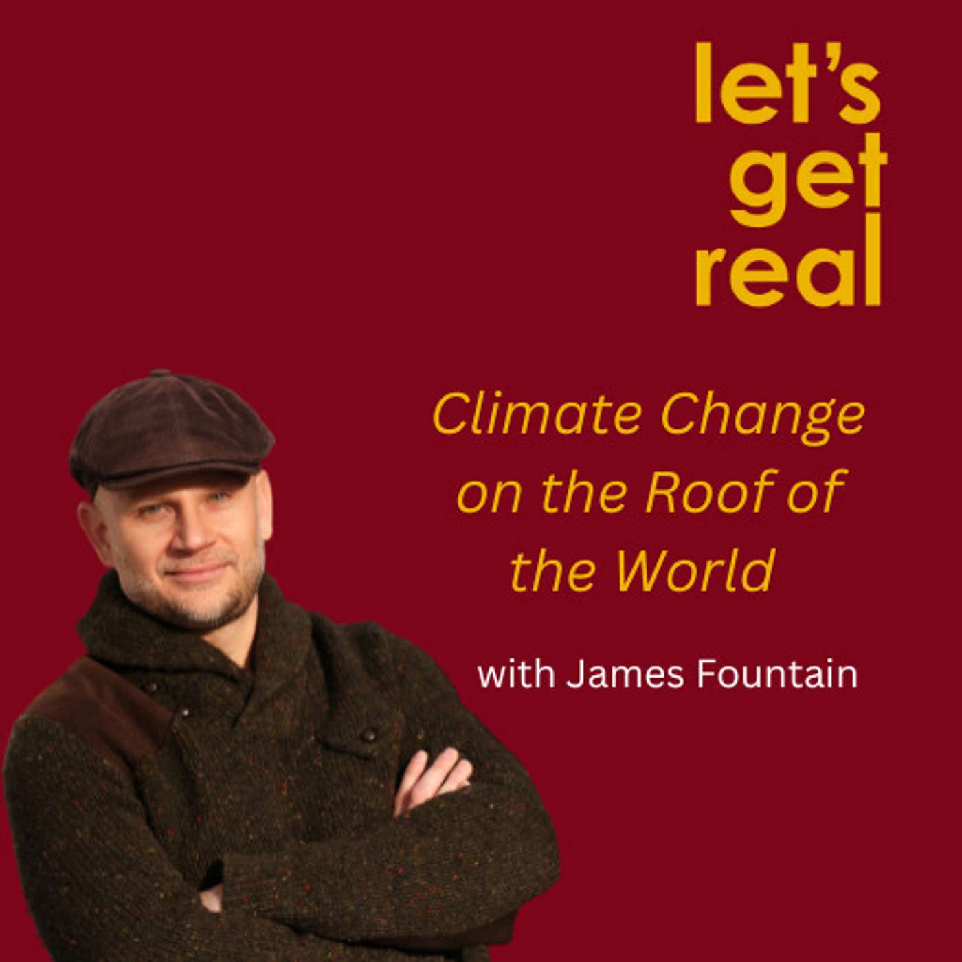 Climate Change on the Roof of the World with James Fountain