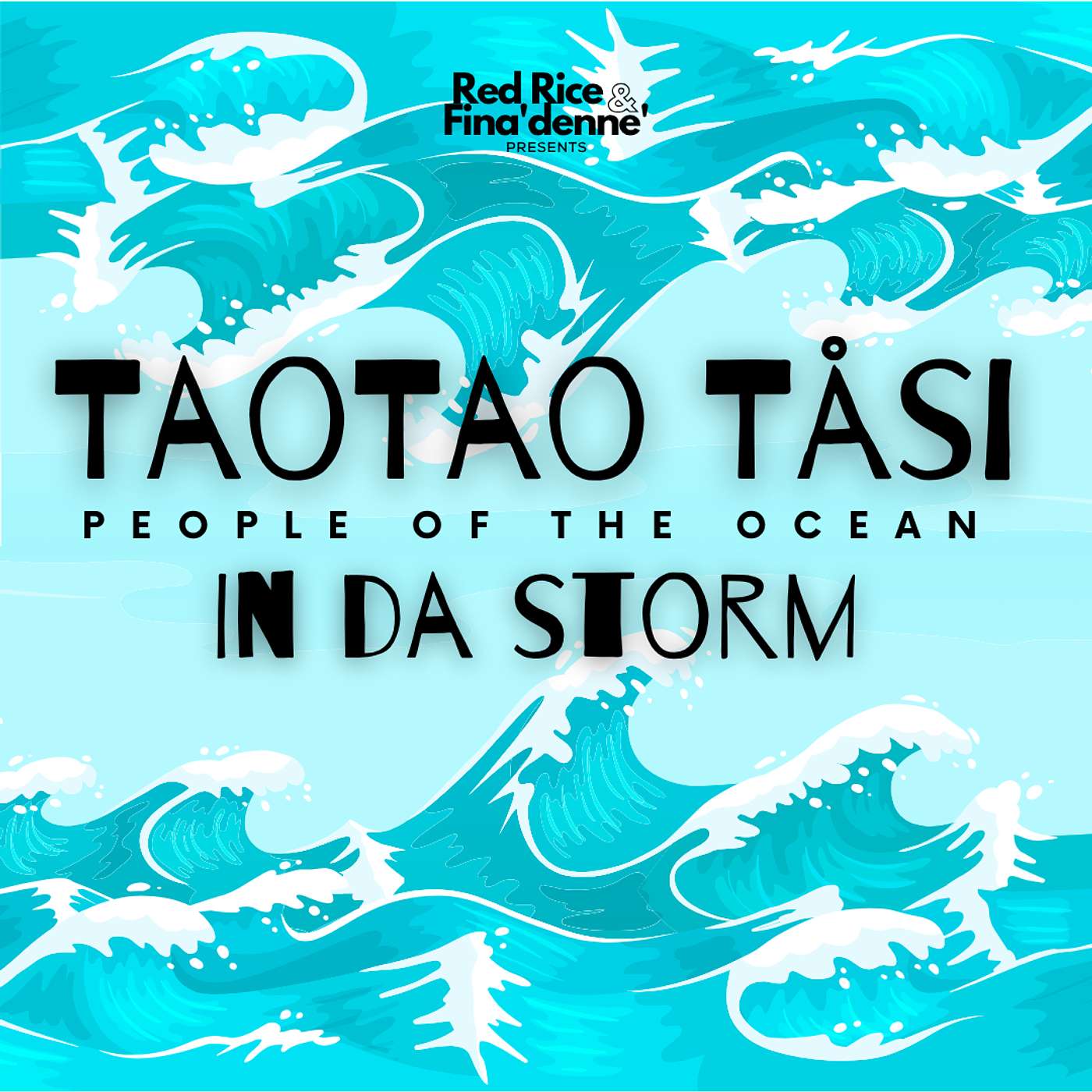 Taotao Tåsi: Part 5 In Da Storm