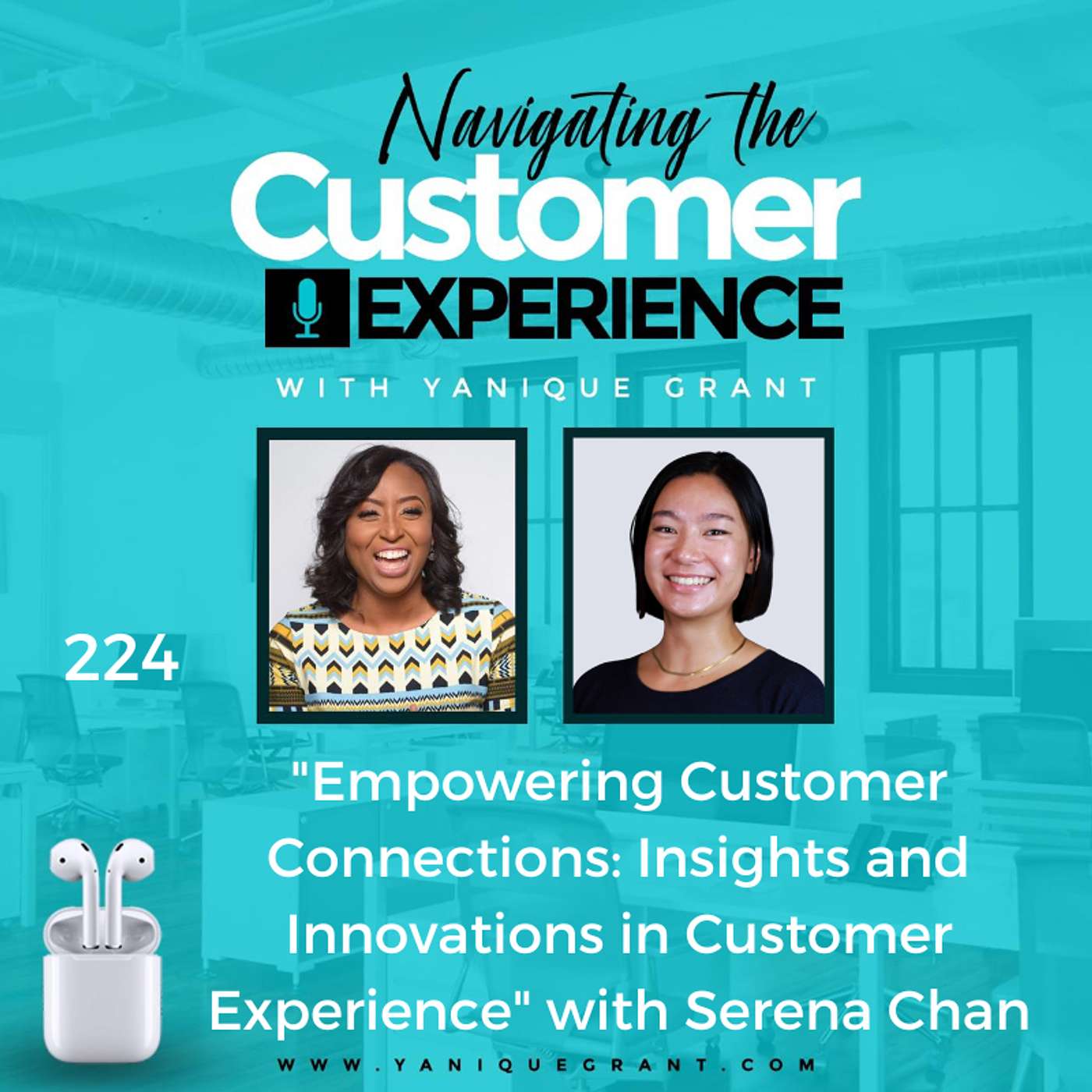 cover of episode 224: Empowering Customer Connections: Insights and Innovations in Customer Experience with Serena Chan