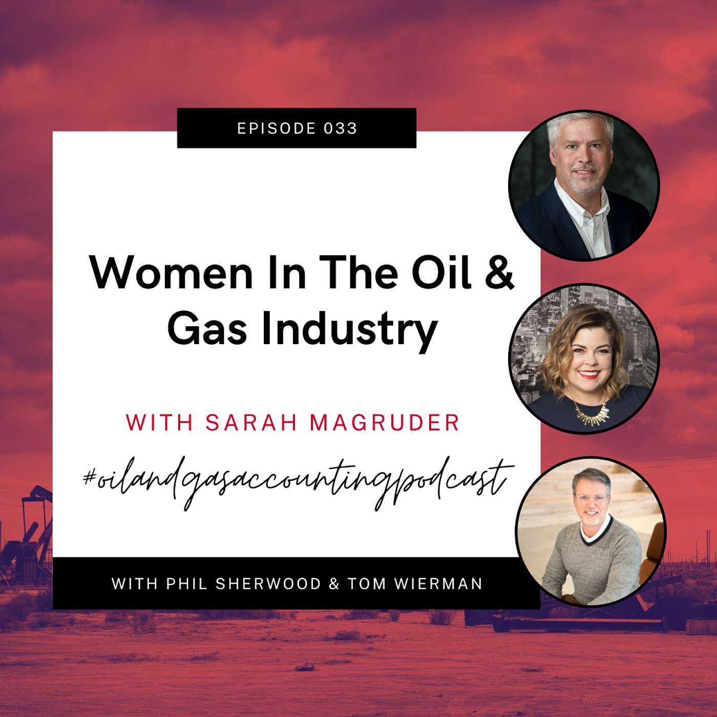 Women In The Oil And Gas Industry-Part 1 with Sarah Magruder