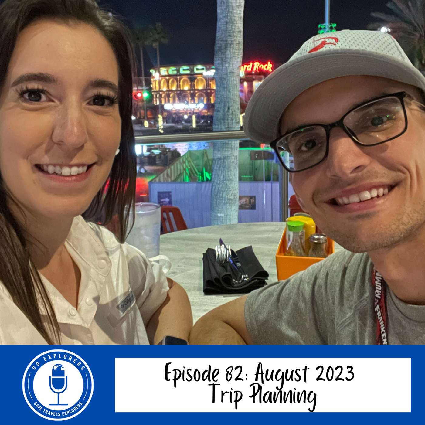 Episode 82: August 2023 Trip Planning