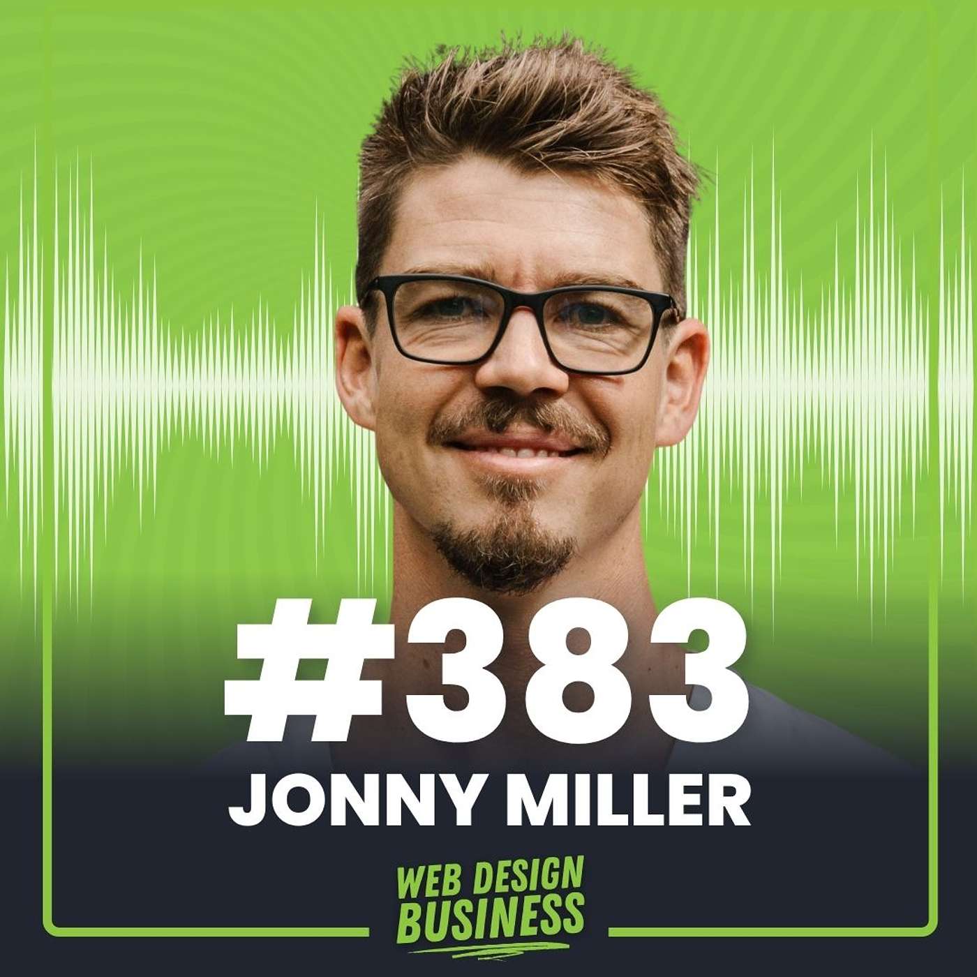 383 - Mastering Your Nervous System (to help you in business) with Jonny Miller