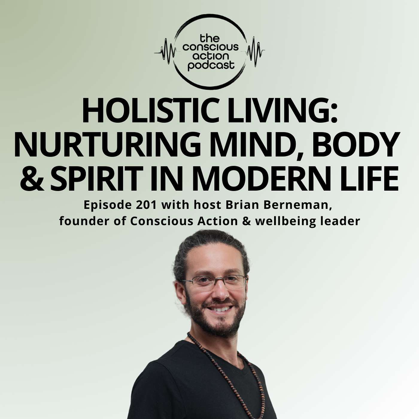 The Conscious Action Podcast by Brian Berneman