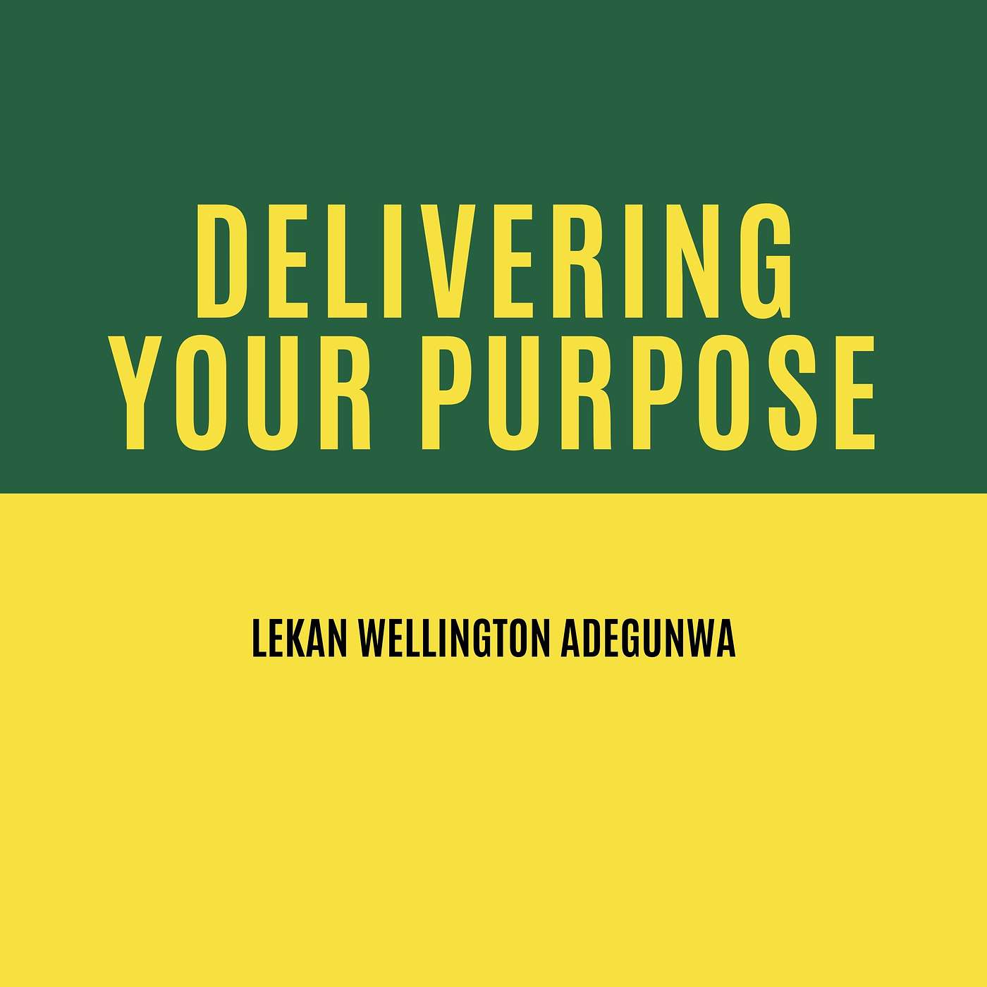 Delivering Your Purpose