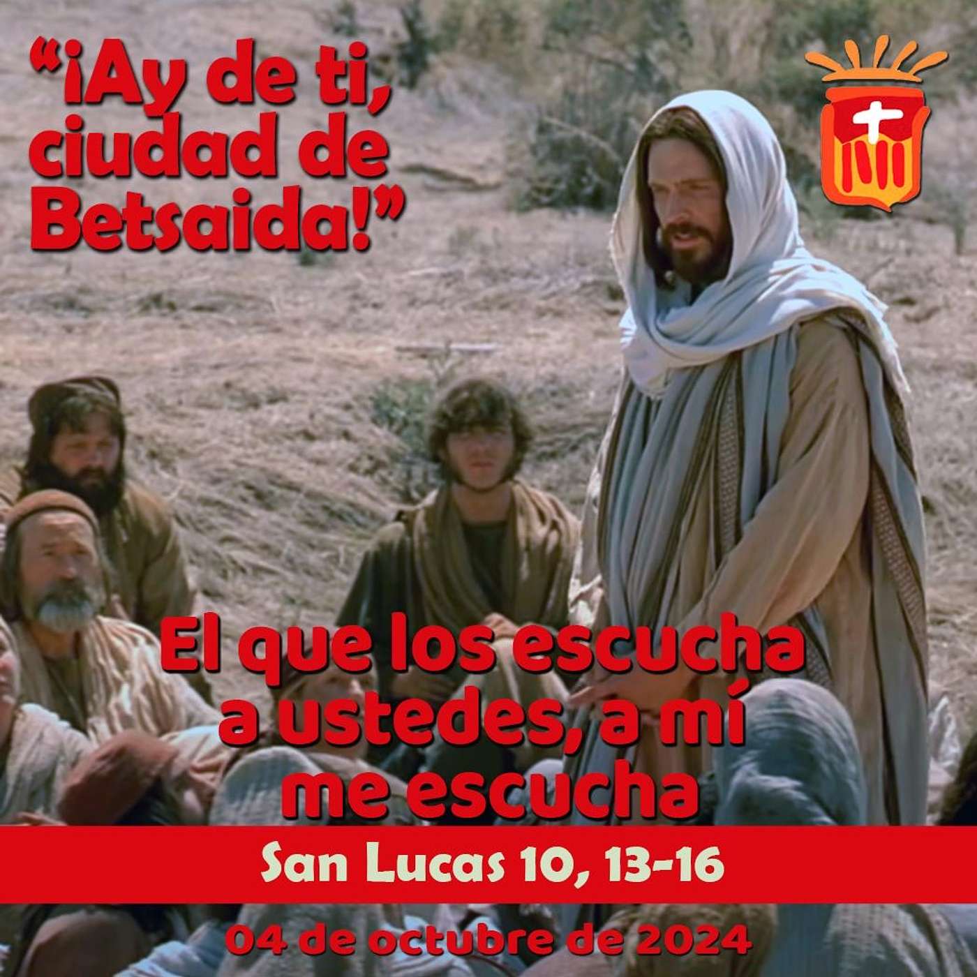 2024-10-04 San Lucas 10, 13-16: Viernes XXVI Ordinario