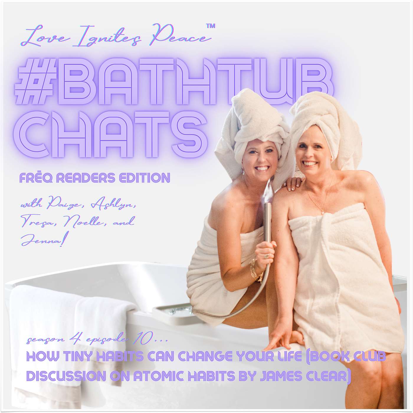 Love Ignites Peace #BathtubChats