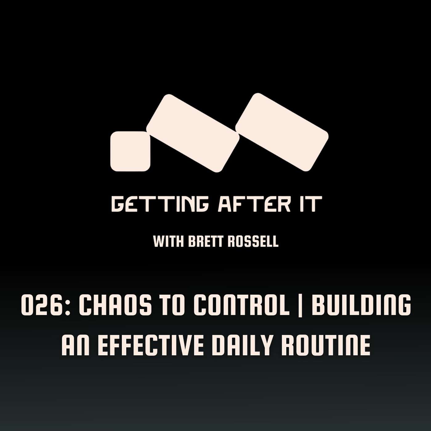 026: Chaos to Control | Building an Effective Daily Routine