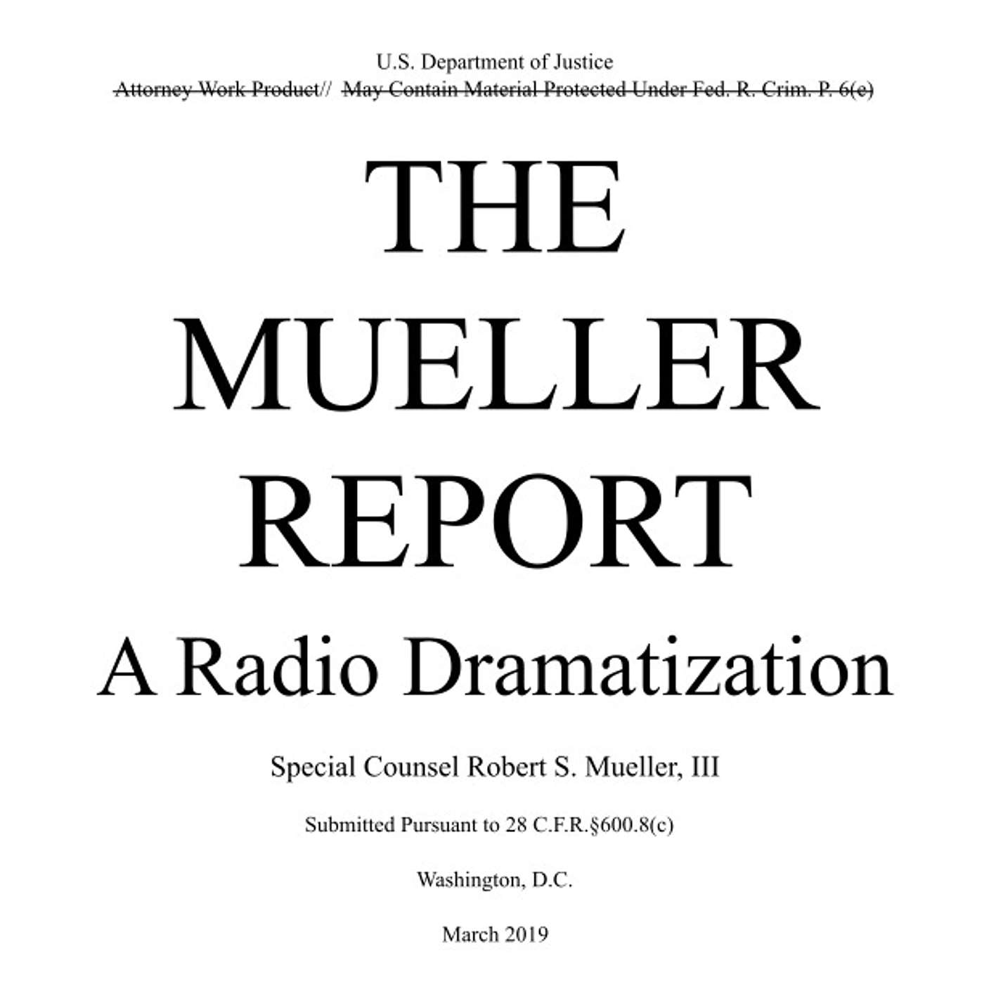 The Mueller Report: A Radio Dramatization