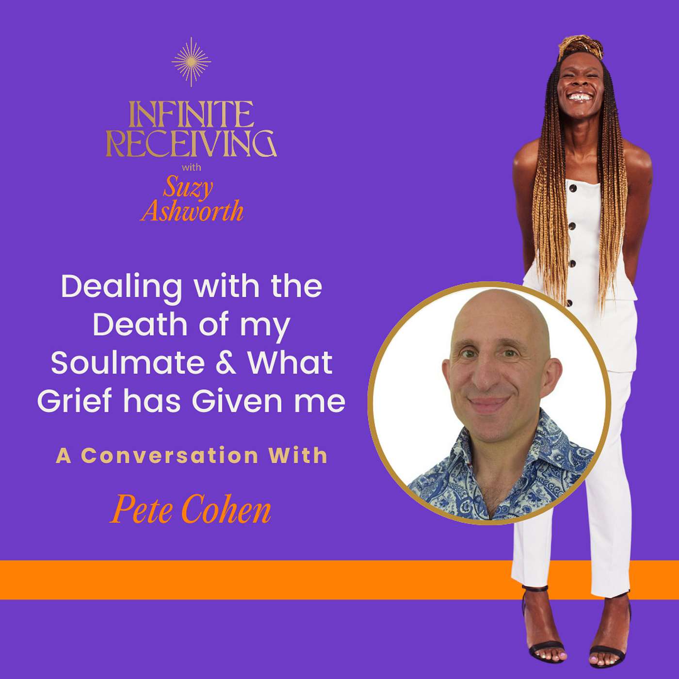 Dealing with the Death of my Soulmate & What Grief has Given me: A Conversation with Pete Cohen episode artwork