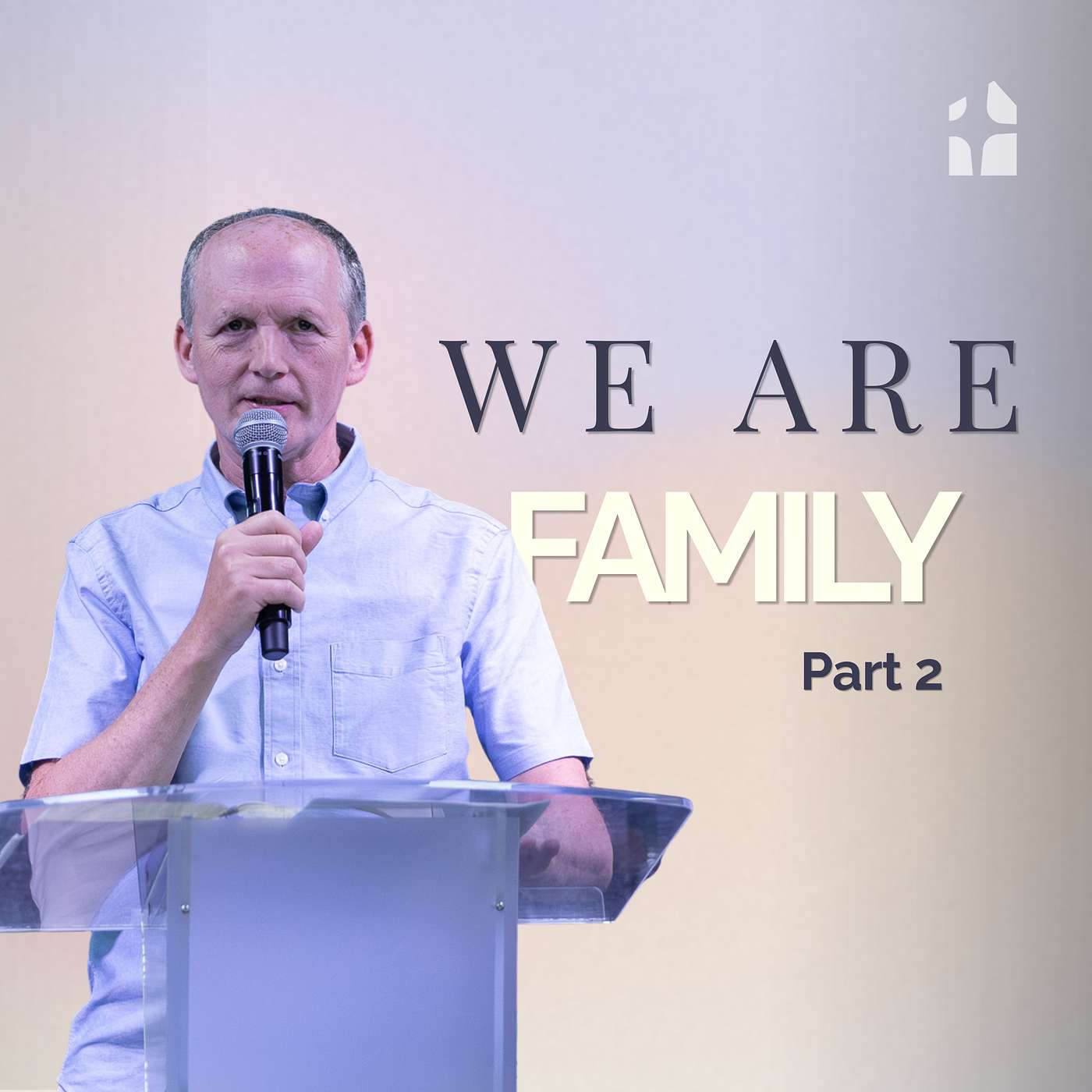 We are Family | Part 2 | Ian Shepherd | Gateway Christian Centre episode artwork