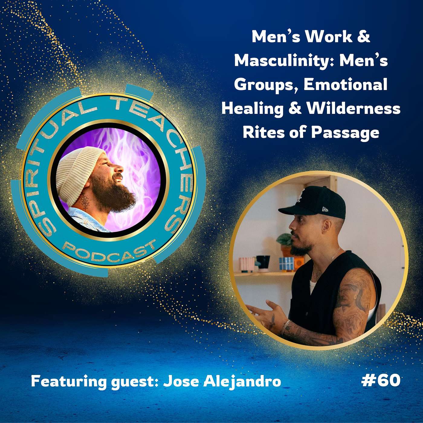 Men’s Work & Masculinity: Men’s Groups, Emotional Healing & Wilderness Rites of Passage - STP 60