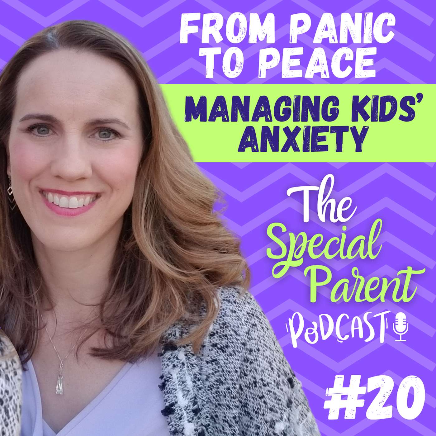 The Special Parent Podcast - Empowering Young Minds: Navigating Childhood Anxiety with Practical Tools and Resilience | Ep20 | Special Parent Podcast