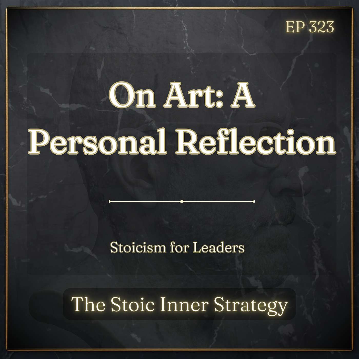 EP 323 — On Art: A Personal Reflection episode artwork