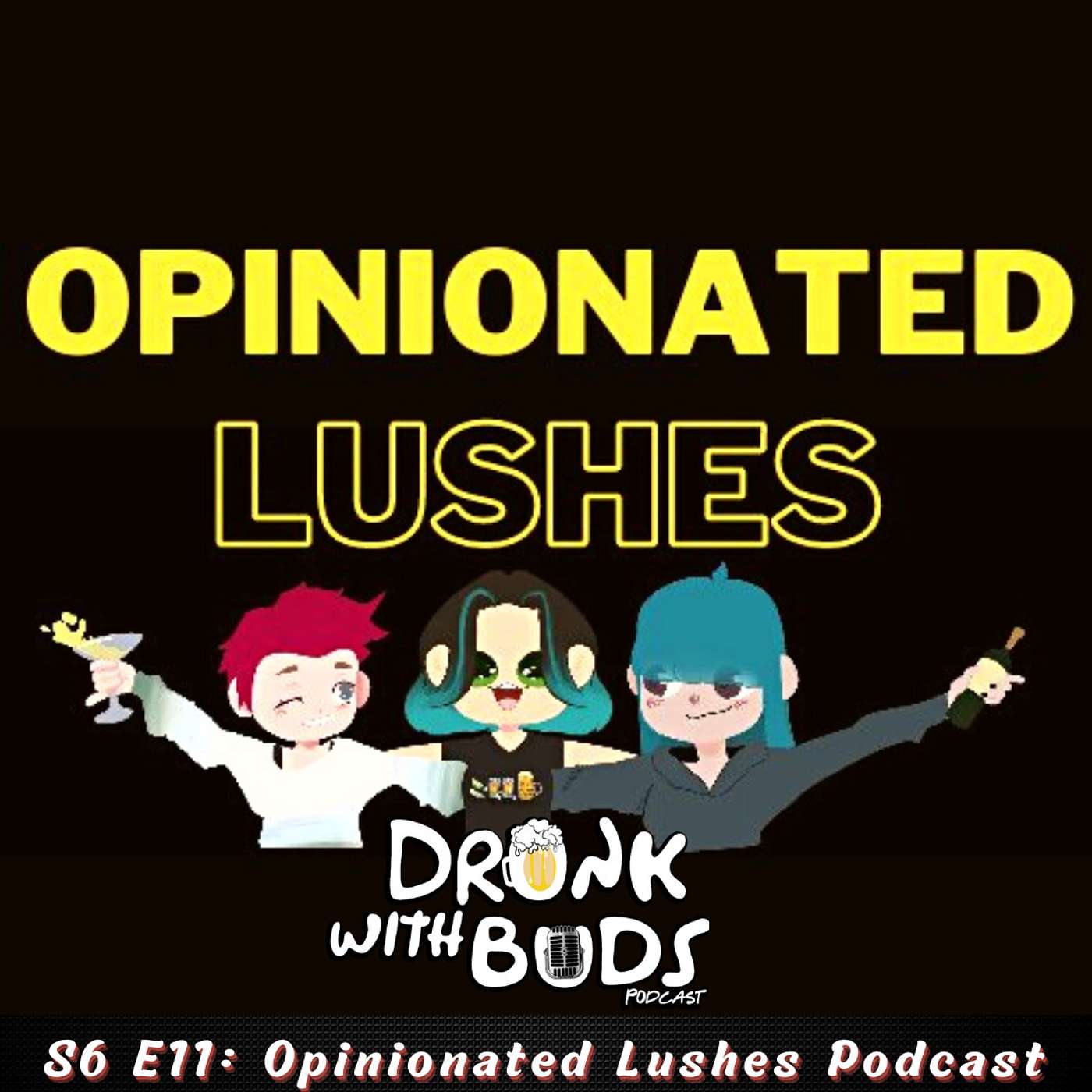 S6 E11: Opinionated Lushes