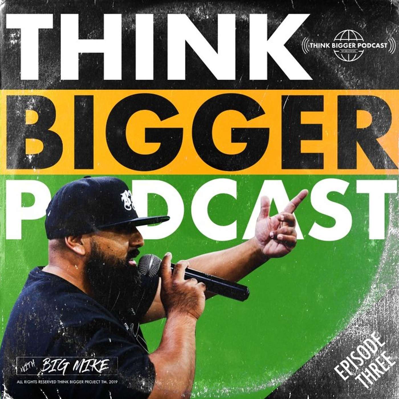 Think Bigger Podcast, Episode #3 - What does it really mean to 