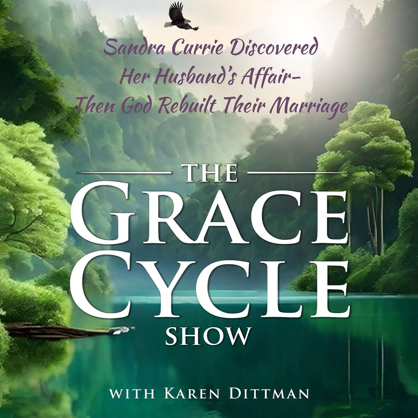 Sandra Currie Discovered Her Husband’s Affair—Then God Rebuilt Their Marriage episode artwork